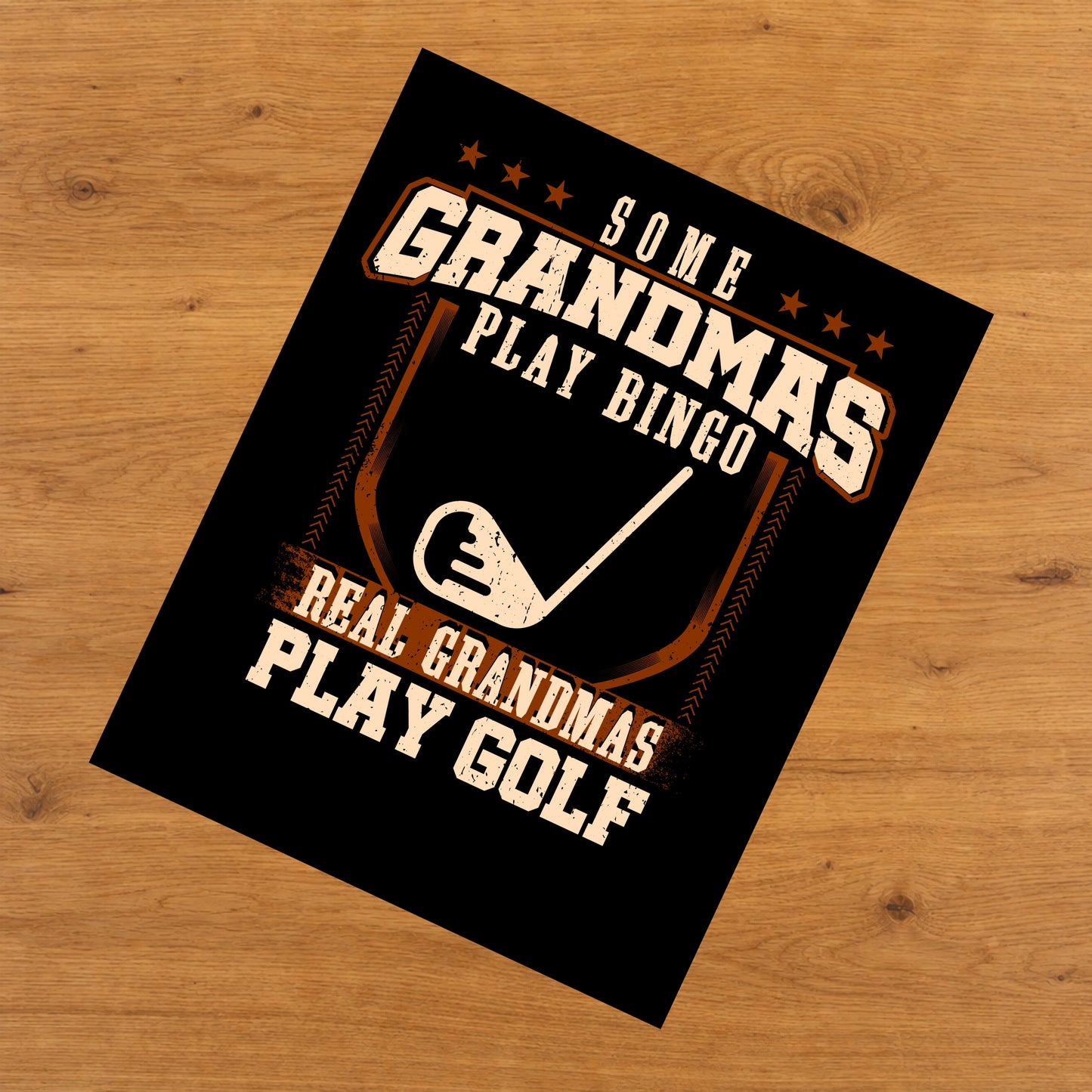 Some Grandmas Play Bingo Real Grandmas Play Golf  8"x10" Wall Art Print