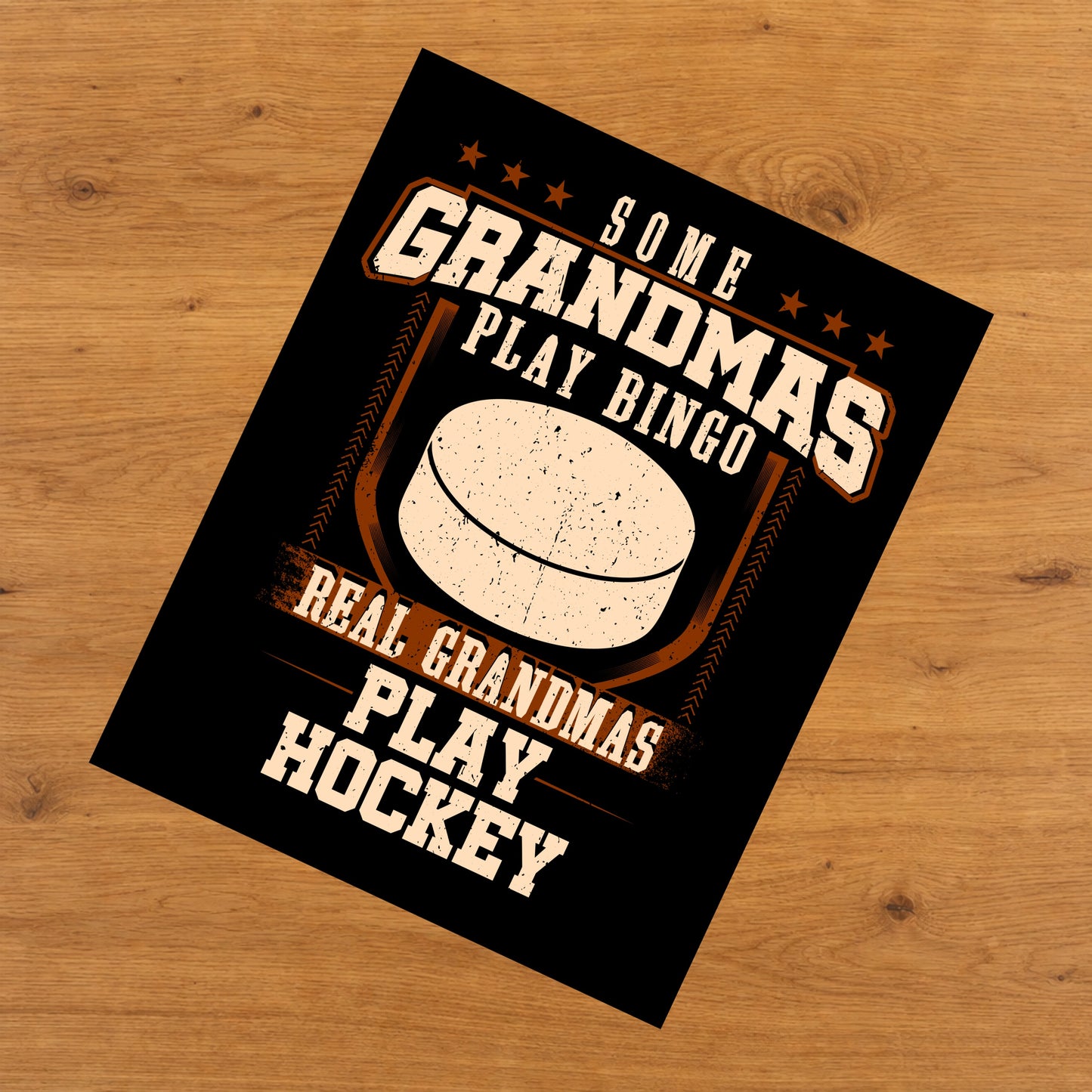 Some Grandmas Play Bingo Real Grandmas Play Hockey  8"x10" Wall Art Print