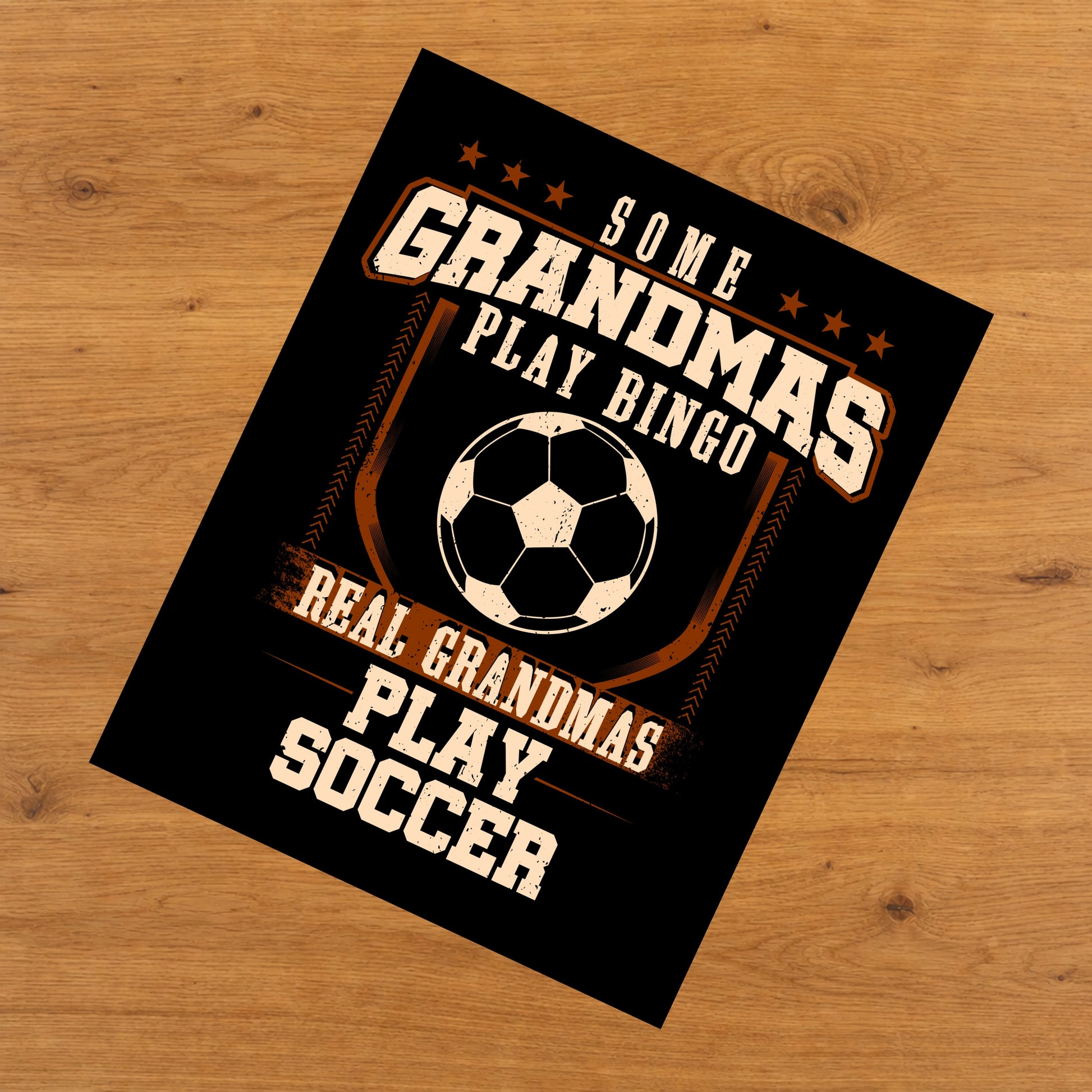 Some Grandmas Play Bingo Real Grandmas Play Soccer  8"x10" Wall Art Print