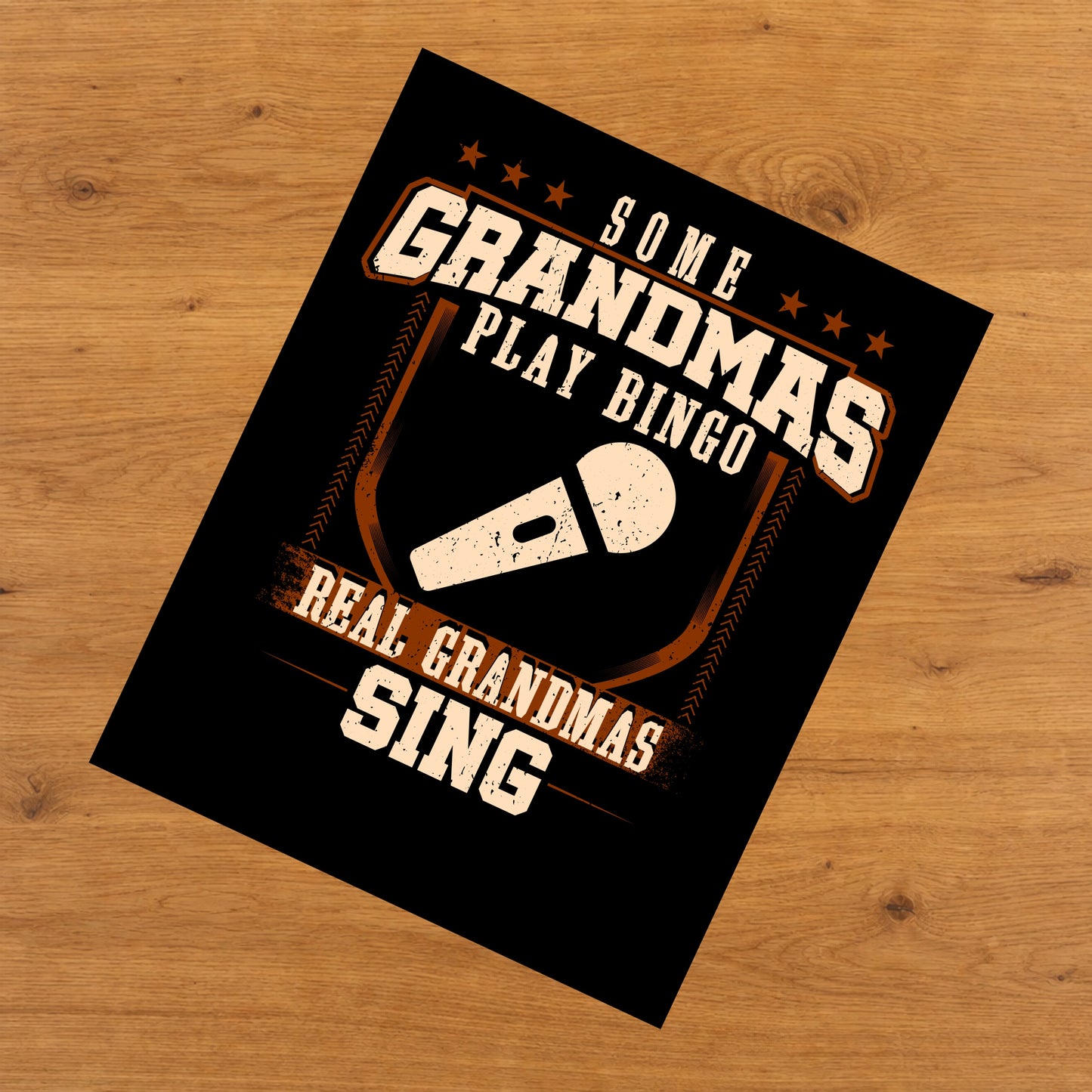 Some Grandmas Play Bingo Real Grandmas Sing  8"x10" Wall Art Print