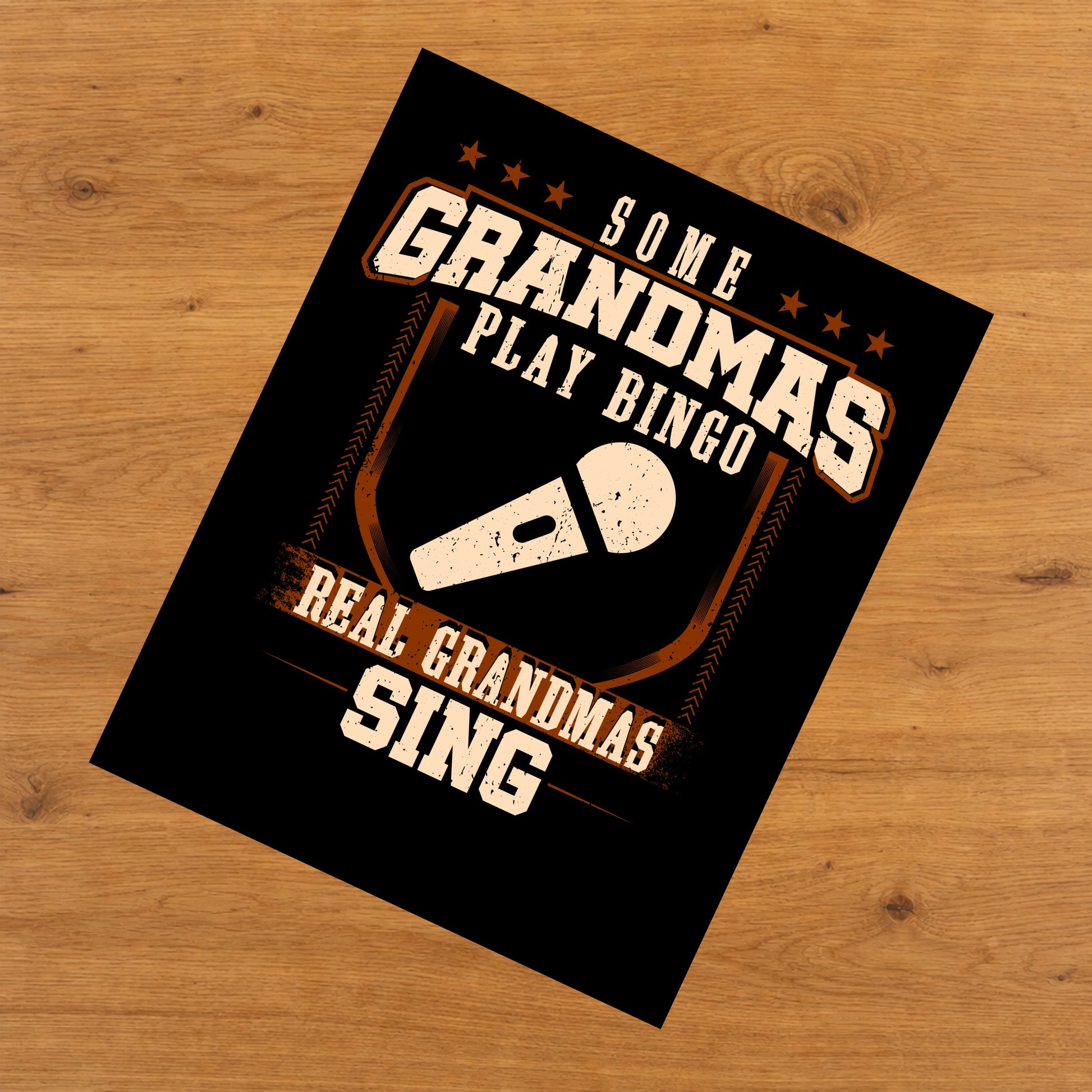 Some Grandmas Play Bingo Real Grandmas Sing  8"x10" Wall Art Print