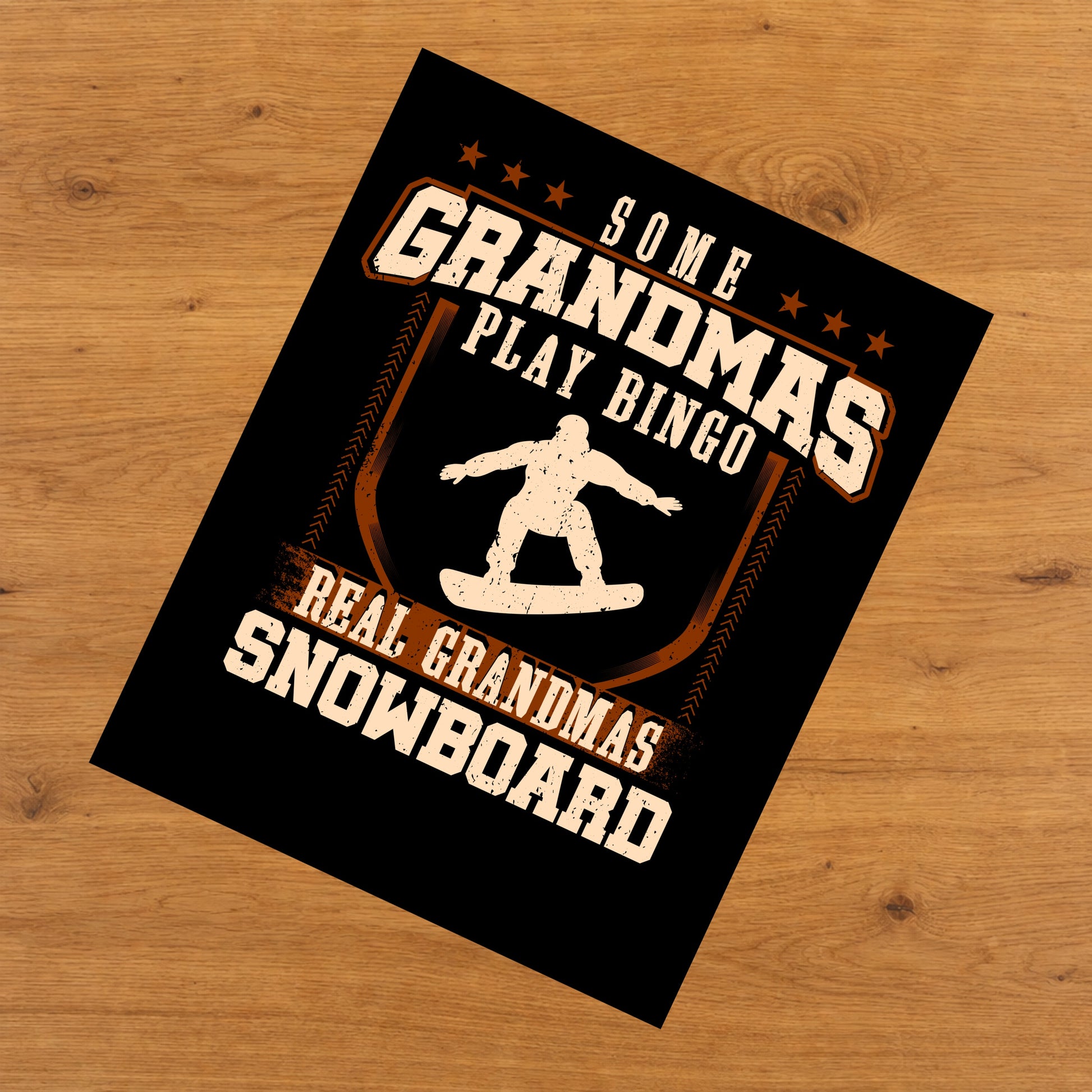 Some Grandmas Play Bingo Real Grandmas Snowboard  8"x10" Wall Art Print