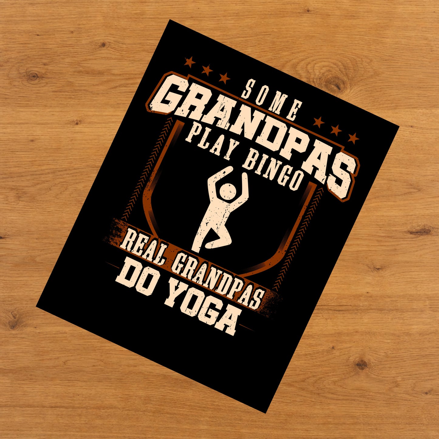 Some Grandpas Play Bingo Real Grandpas Do Yoga  8"x10" Wall Art Print