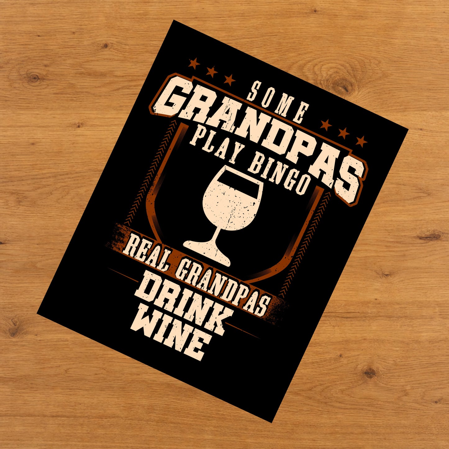Some Grandpas Play Bingo Real Grandpas Drink Wine  8"x10" Wall Art Print