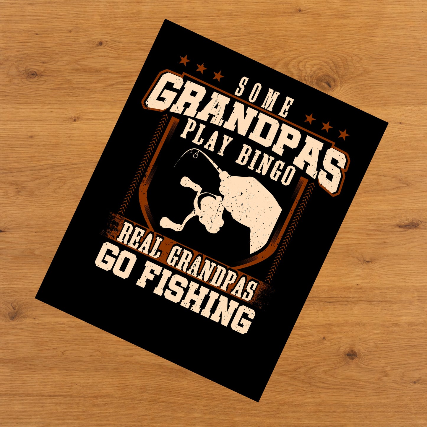 Some Grandpas Play Bingo Real Grandpas Go Fishing  8"x10" Wall Art Print