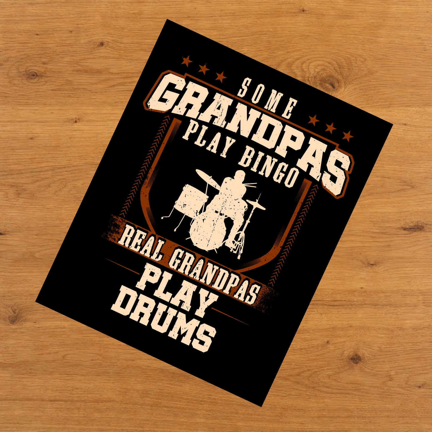 Some Grandpas Play Bingo Real Grandpas Play Drums  8"x10" Wall Art Print