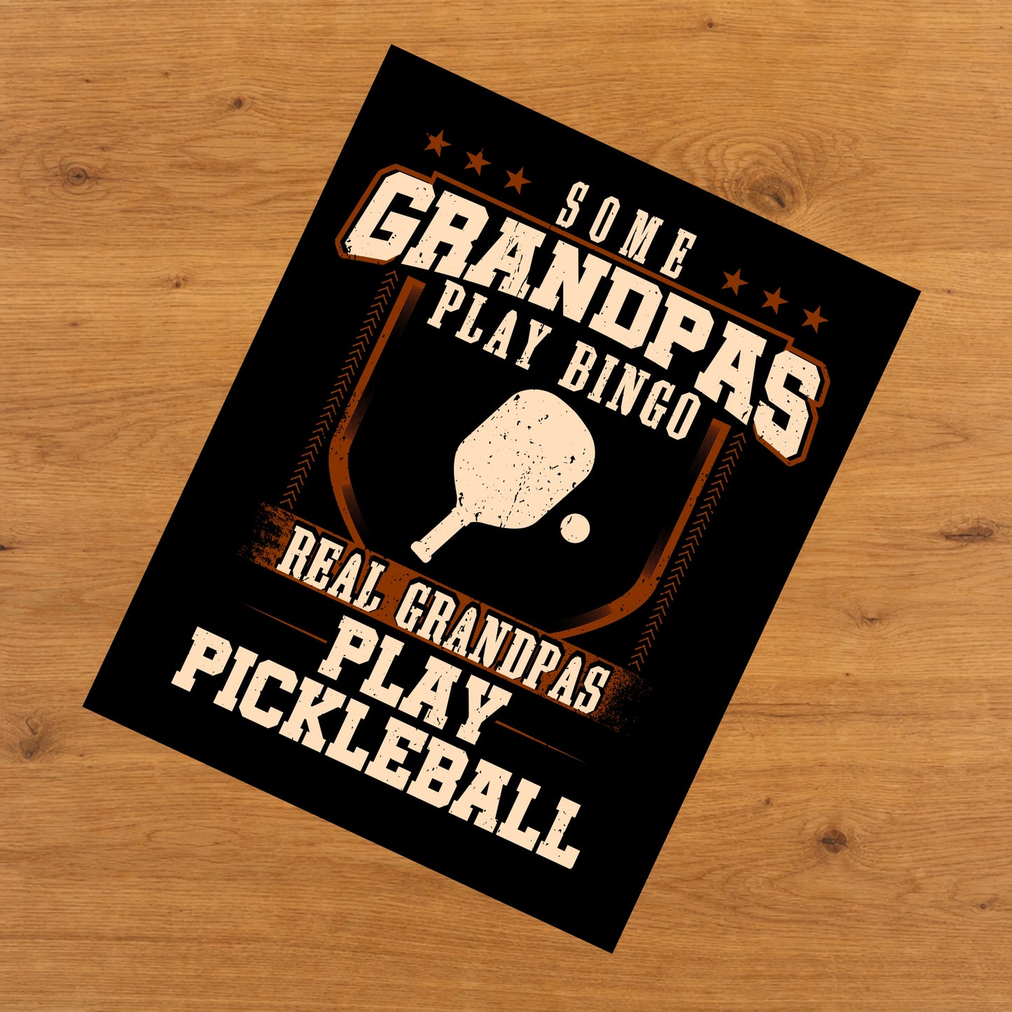Some Grandpas Play Bingo Real Grandpas Play Pickleball  8"x10" Wall Art Print