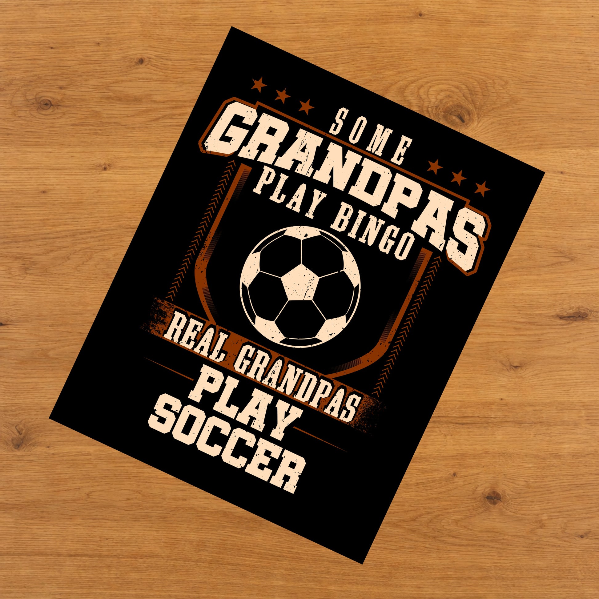 Some Grandpas Play Bingo Real Grandpas Play Soccer  8"x10" Wall Art Print