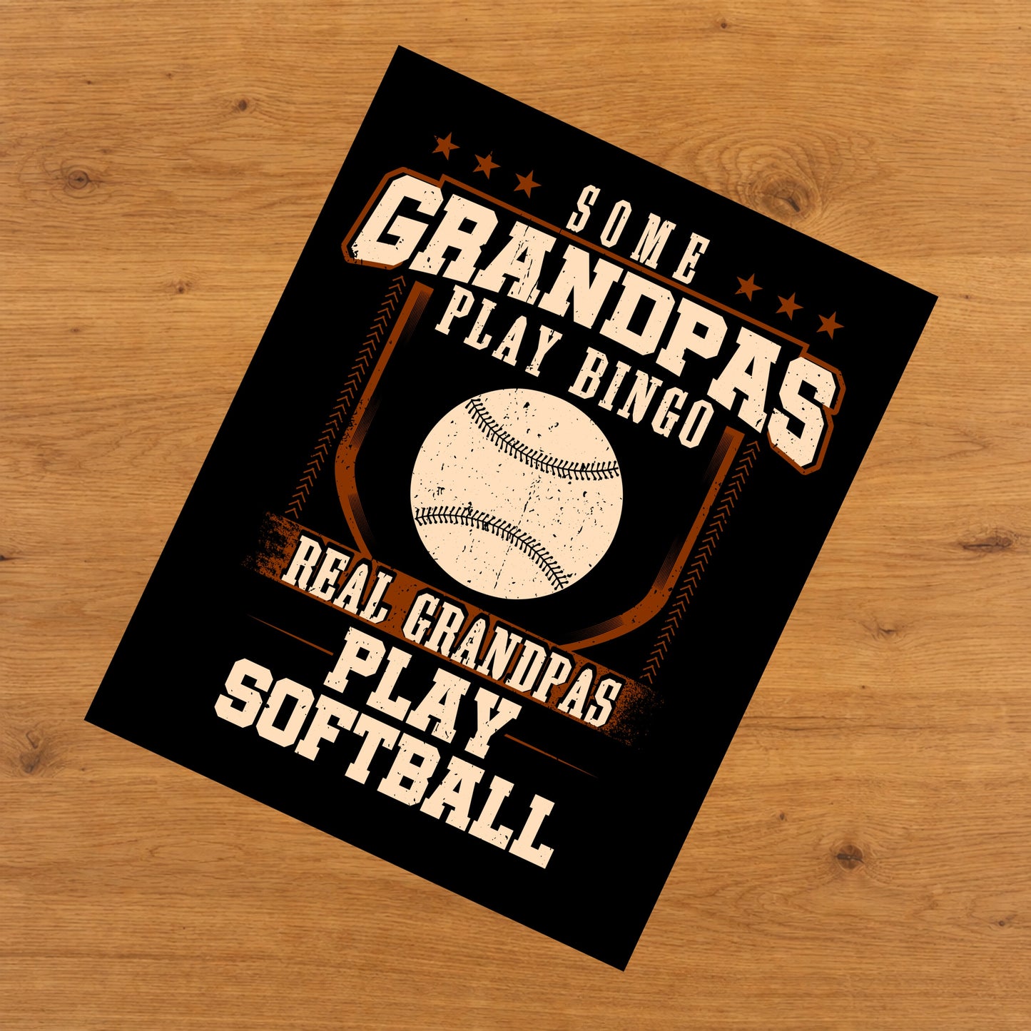 Some Grandpas Play Bingo Real Grandpas Play Softball  8"x10" Wall Art Print