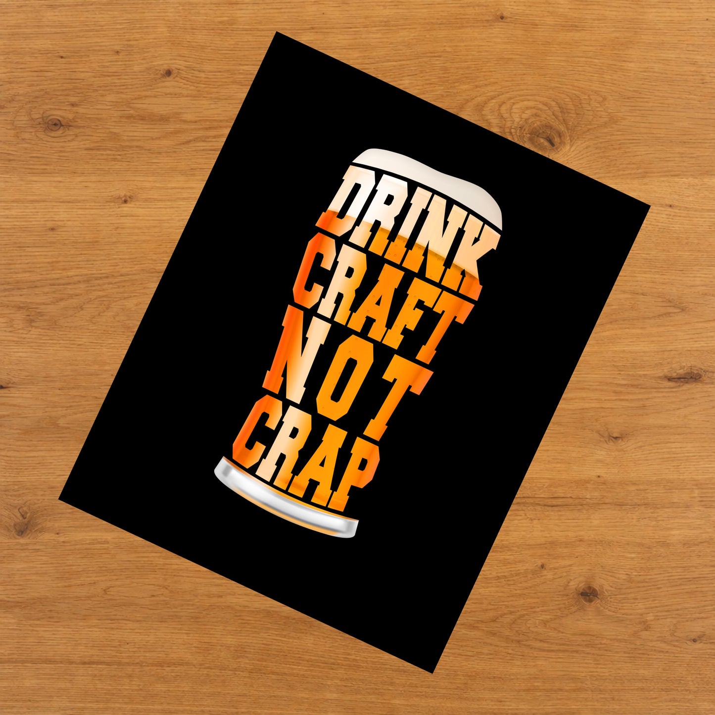 Drink Craft Not Crap Funny Craft Beer 8"x10" Wall Art Print
