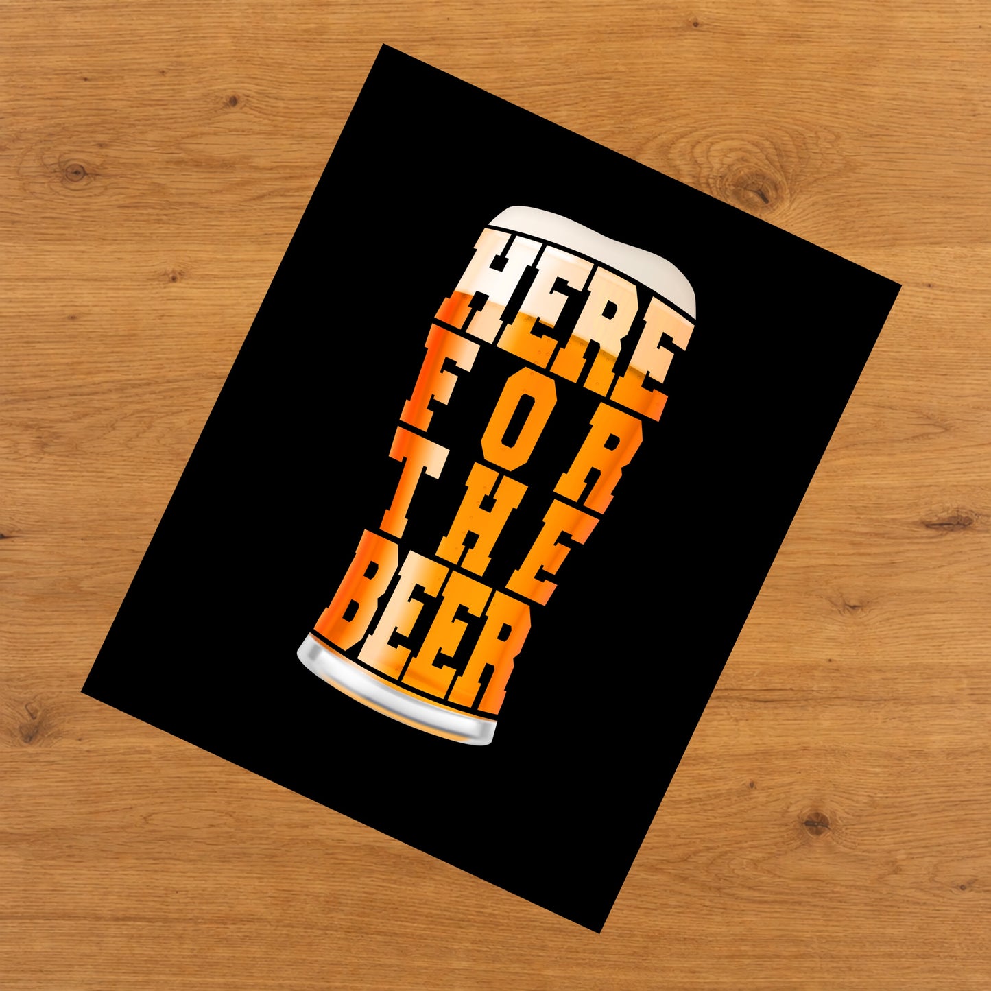 Here For The Beer Funny Craft Beer 8"x10" Wall Art Print