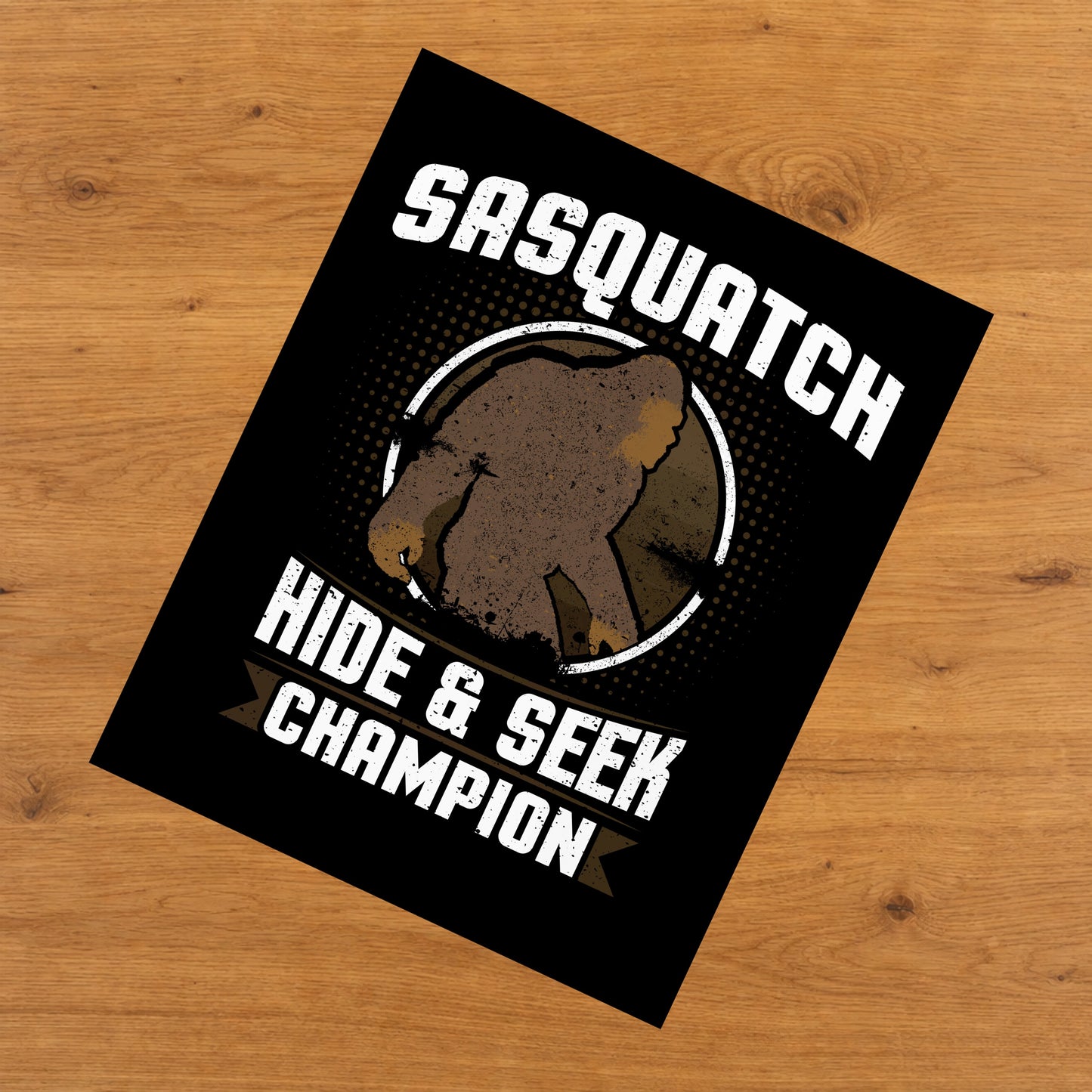 Sasquatch Hide And Seek Champion Funny Bigfoot 8"x10" Wall Art Print