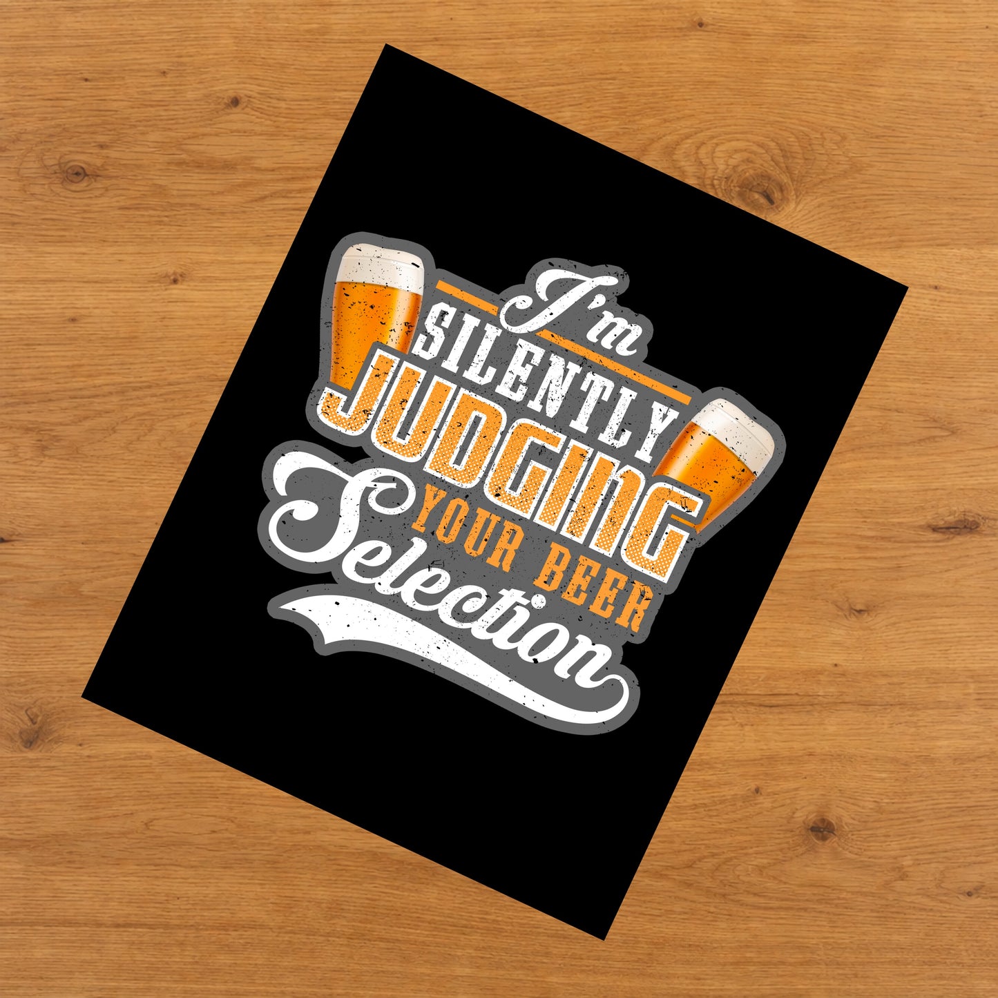 I'm Silently Judging Your Beer Selection Craft Beer 8"x10" Wall Art Print