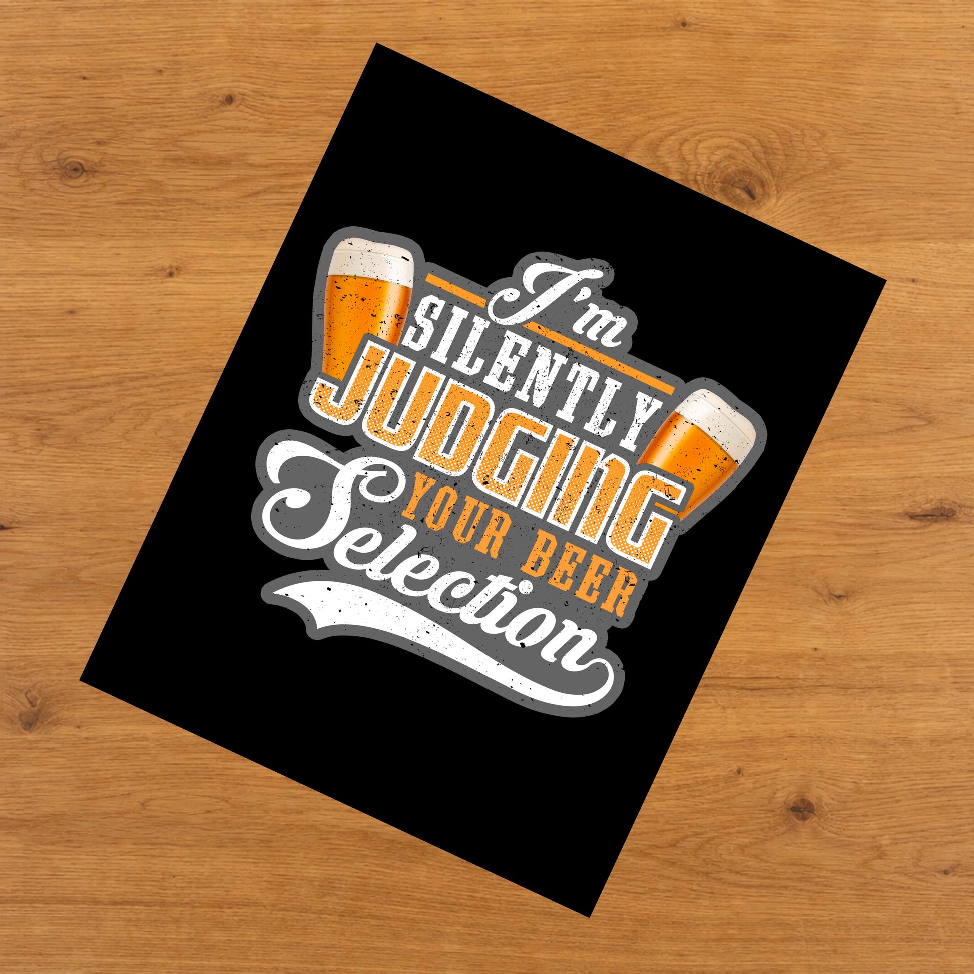 I'm Silently Judging Your Beer Selection Craft Beer 8"x10" Wall Art Print