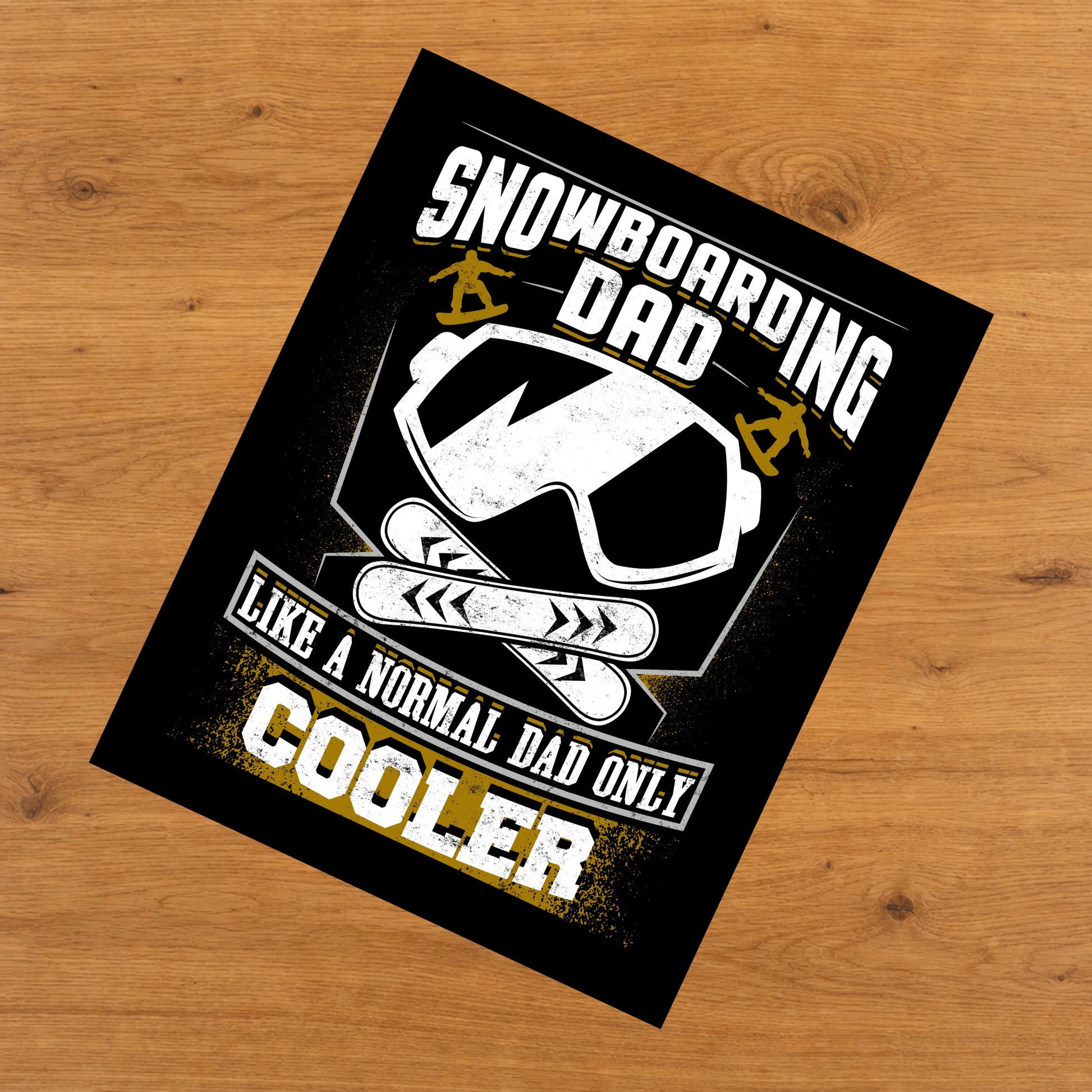 Snowboarding Dad Like A Normal Dad Only Cooler Father's Day 8"x10" Wall Art Print