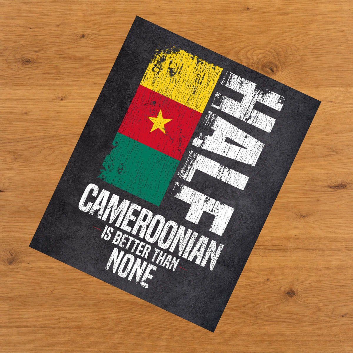 Half Cameroonian Is Better Than None Funny Cameroonian Flag 8"x10" Wall Art Print