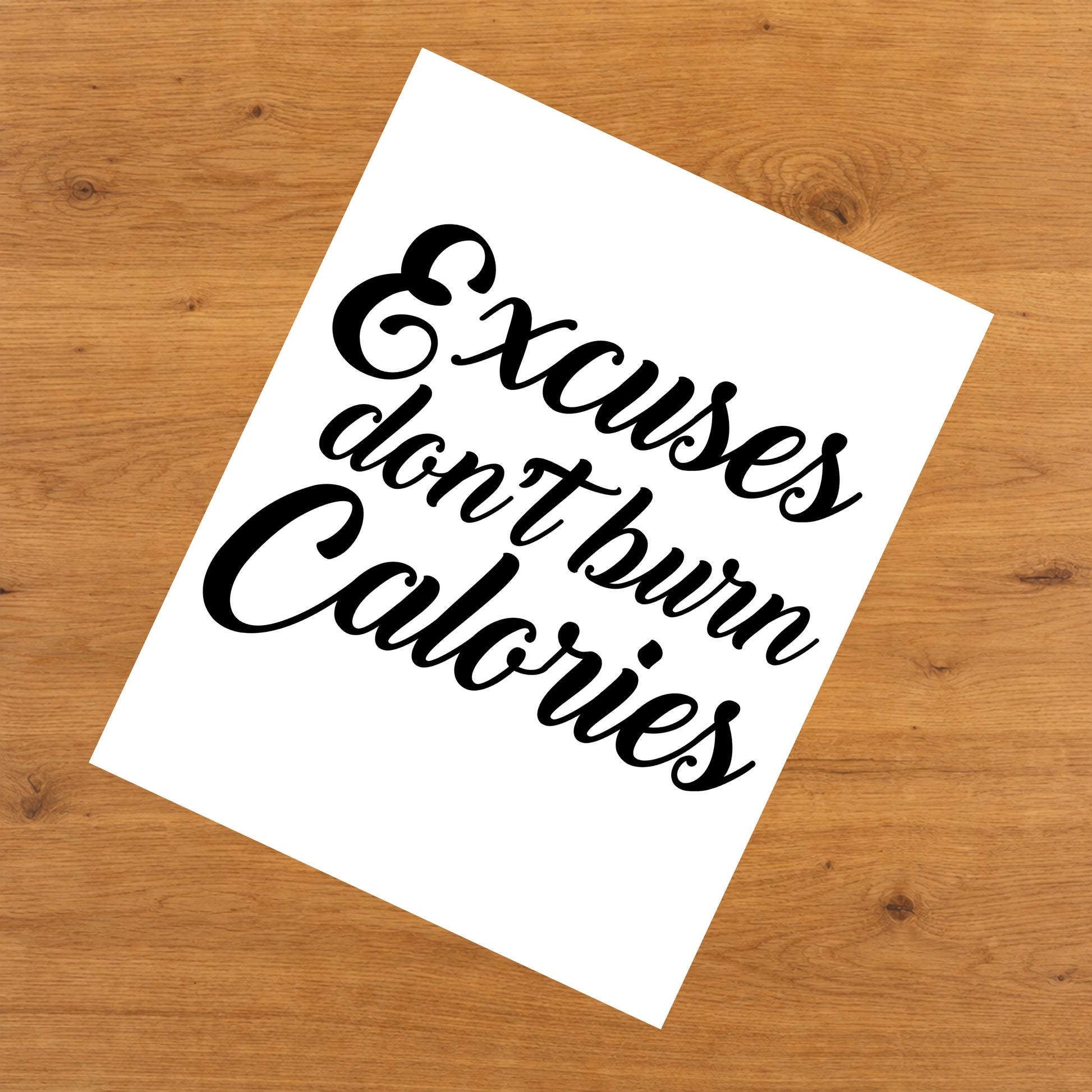 Excuses Don't Burn Calories Motivational Gym Workout 8"x10" Wall Art Print