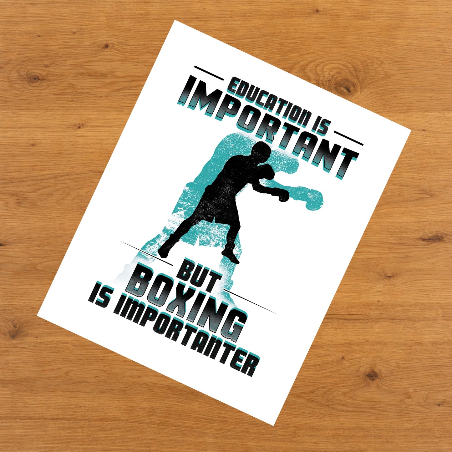 Education Is Important But Boxing Is Importanter Funny 8"x10" Wall Art Print