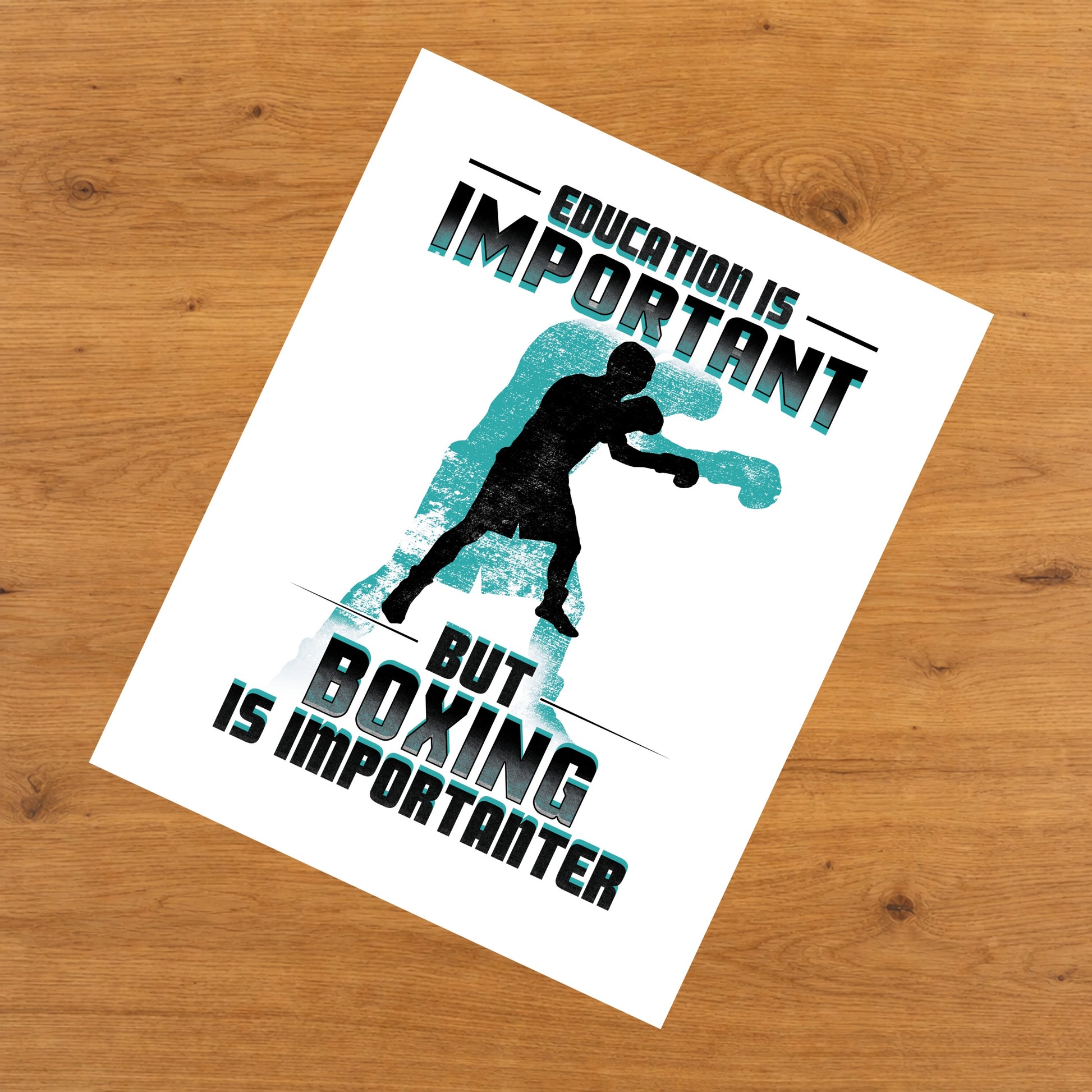 Education Is Important But Boxing Is Importanter Funny 8"x10" Wall Art Print