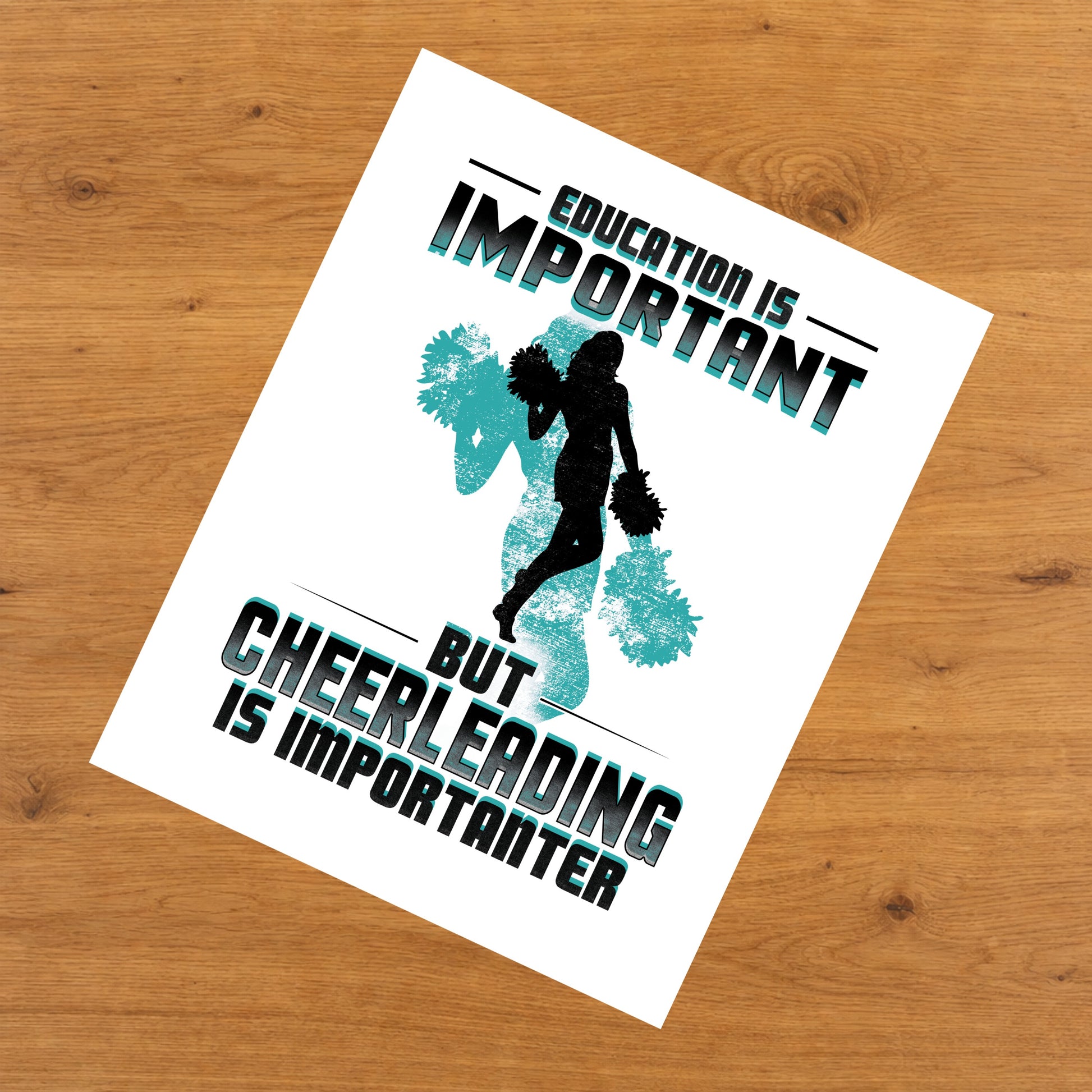 Education Is Important But Cheerleading Is Importanter Funny 8"x10" Wall Art Print