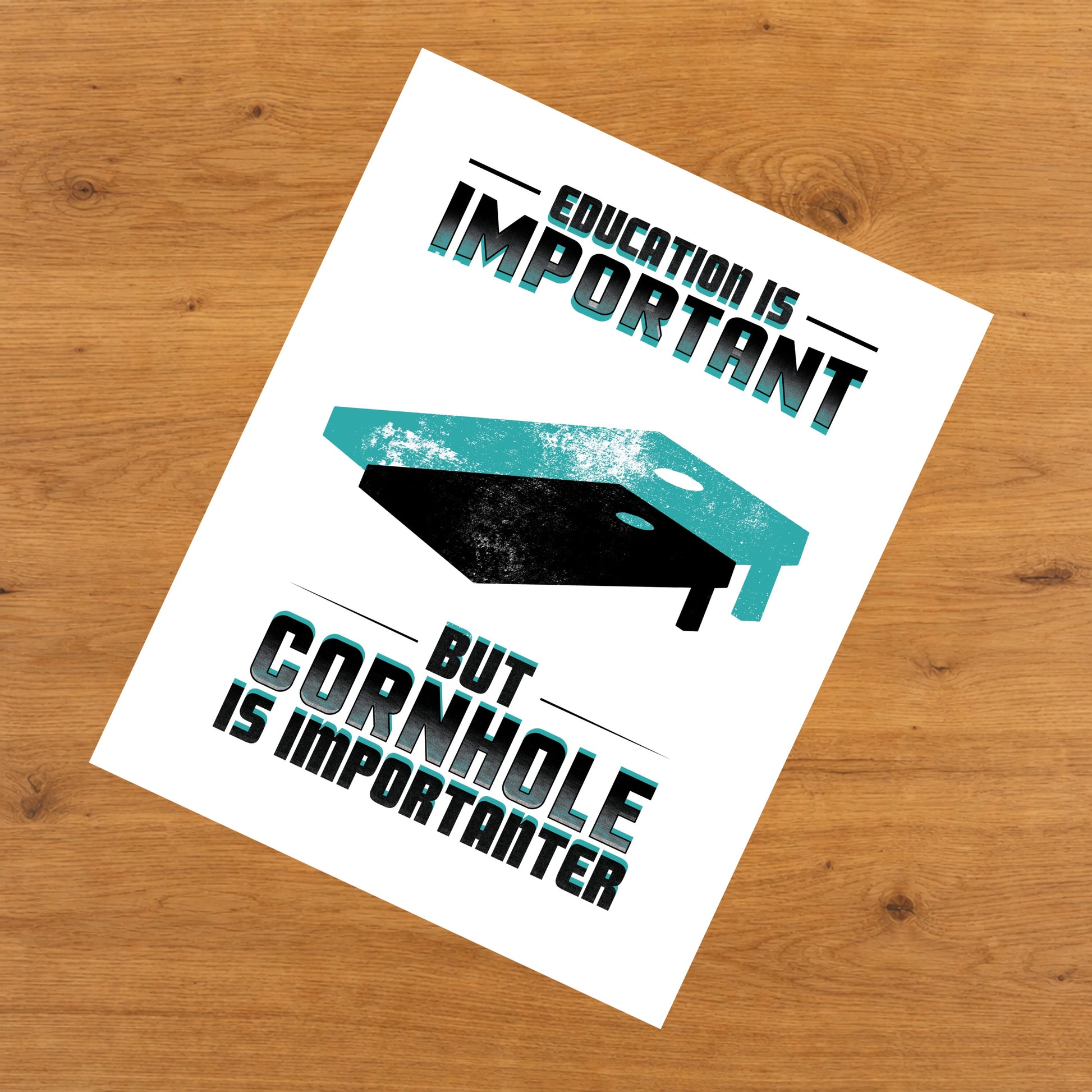 Education Is Important But Cornhole Is Importanter Funny 8"x10" Wall Art Print