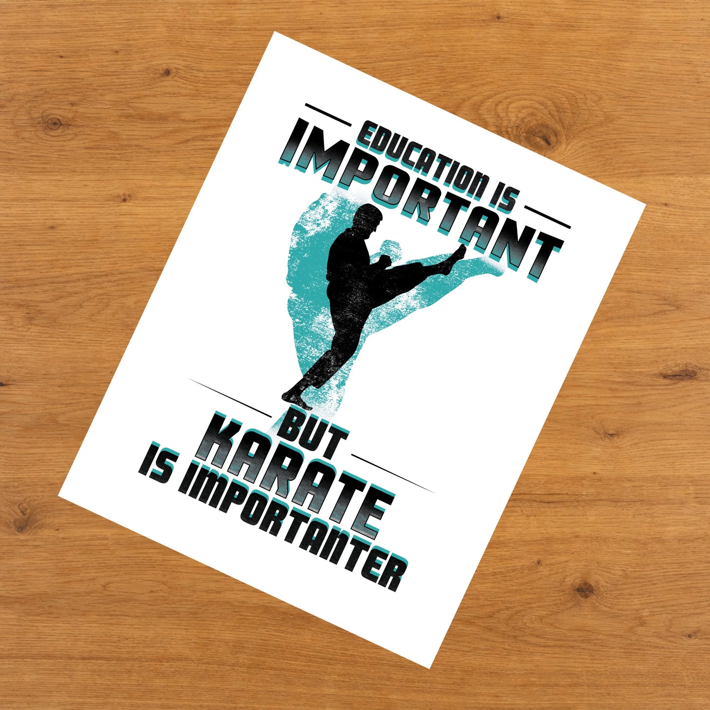 Education Is Important But Karate Is Importanter Funny 8"x10" Wall Art Print