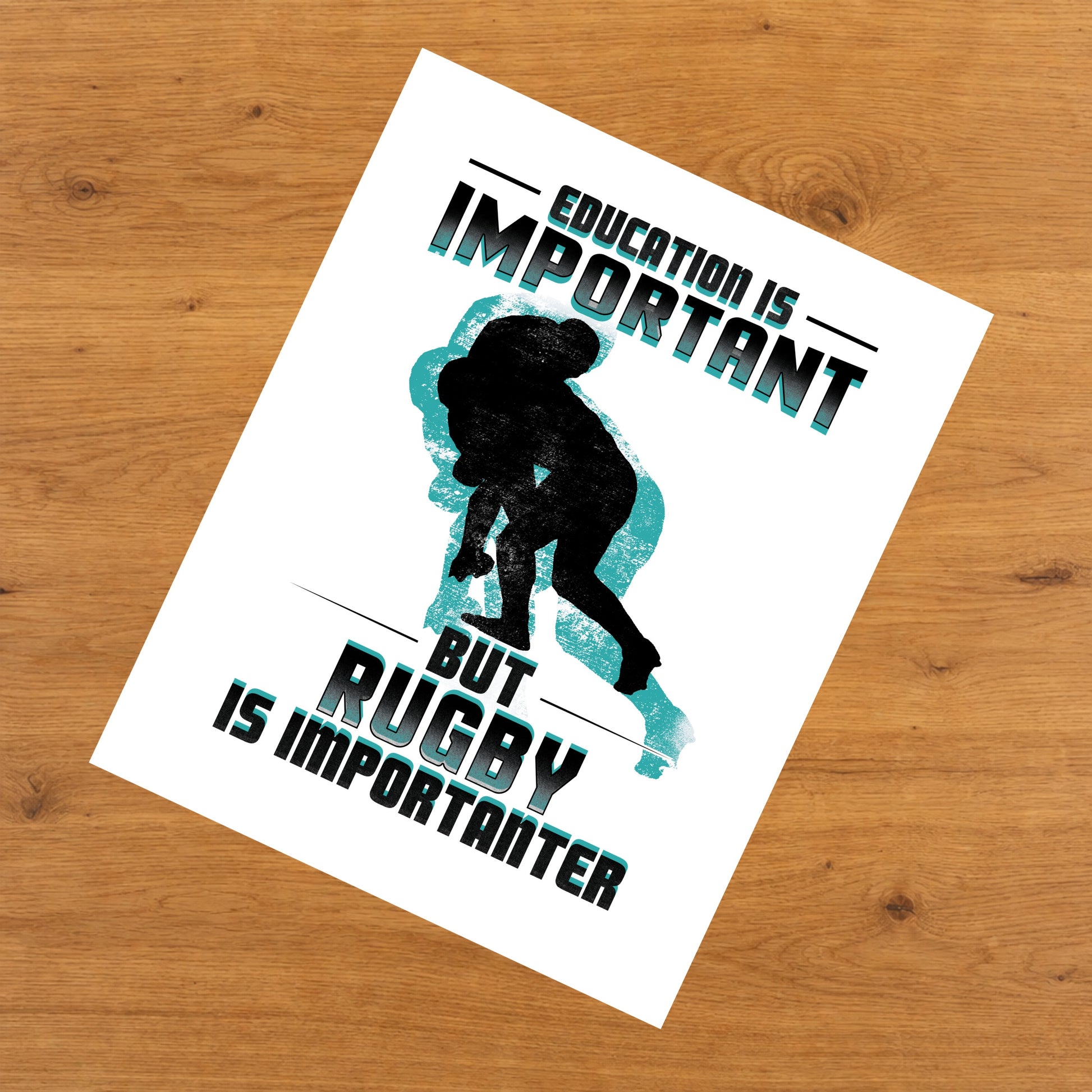 Education Is Important But Rugby Is Importanter Funny 8"x10" Wall Art Print