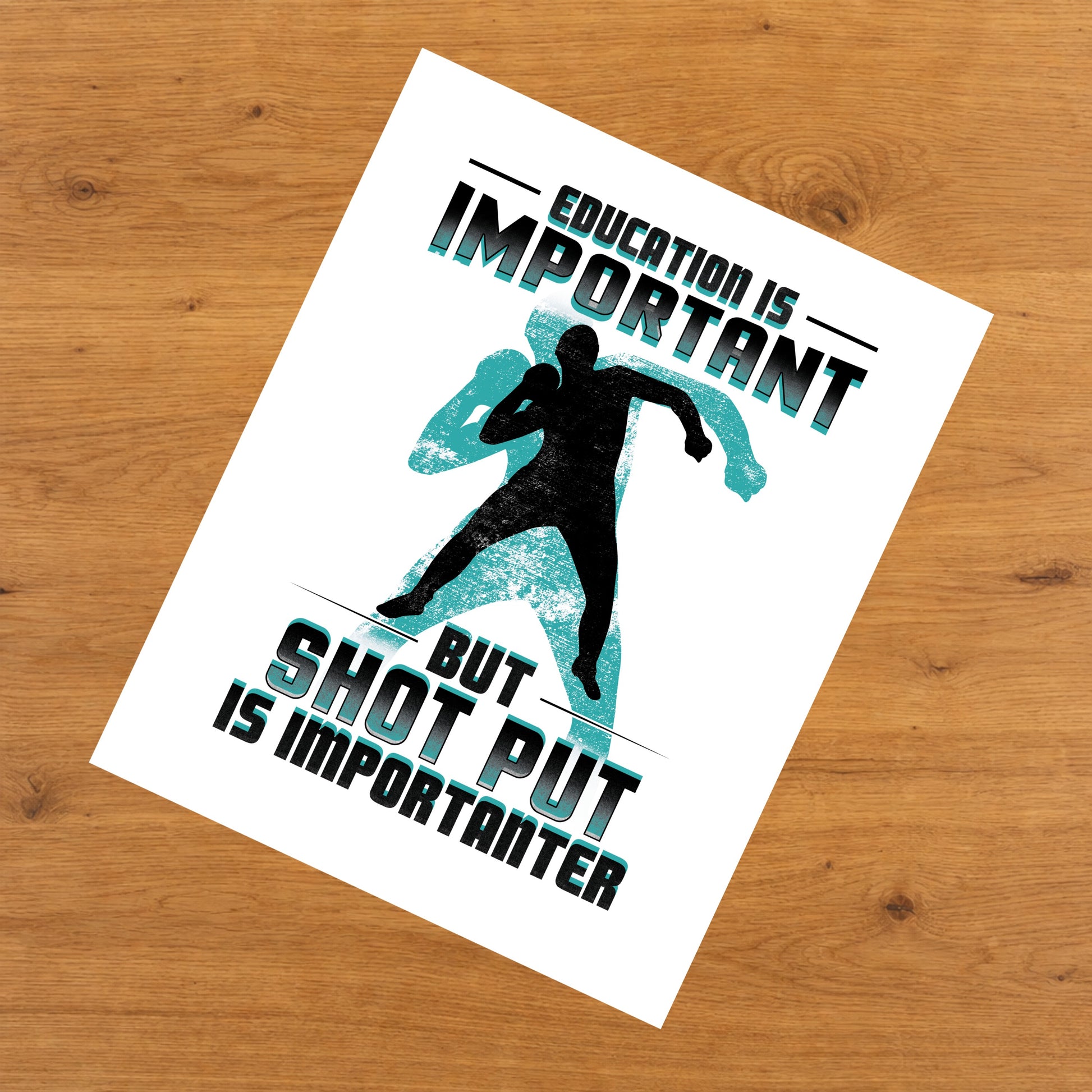 Education Is Important But Shot Put Is Importanter Funny 8"x10" Wall Art Print