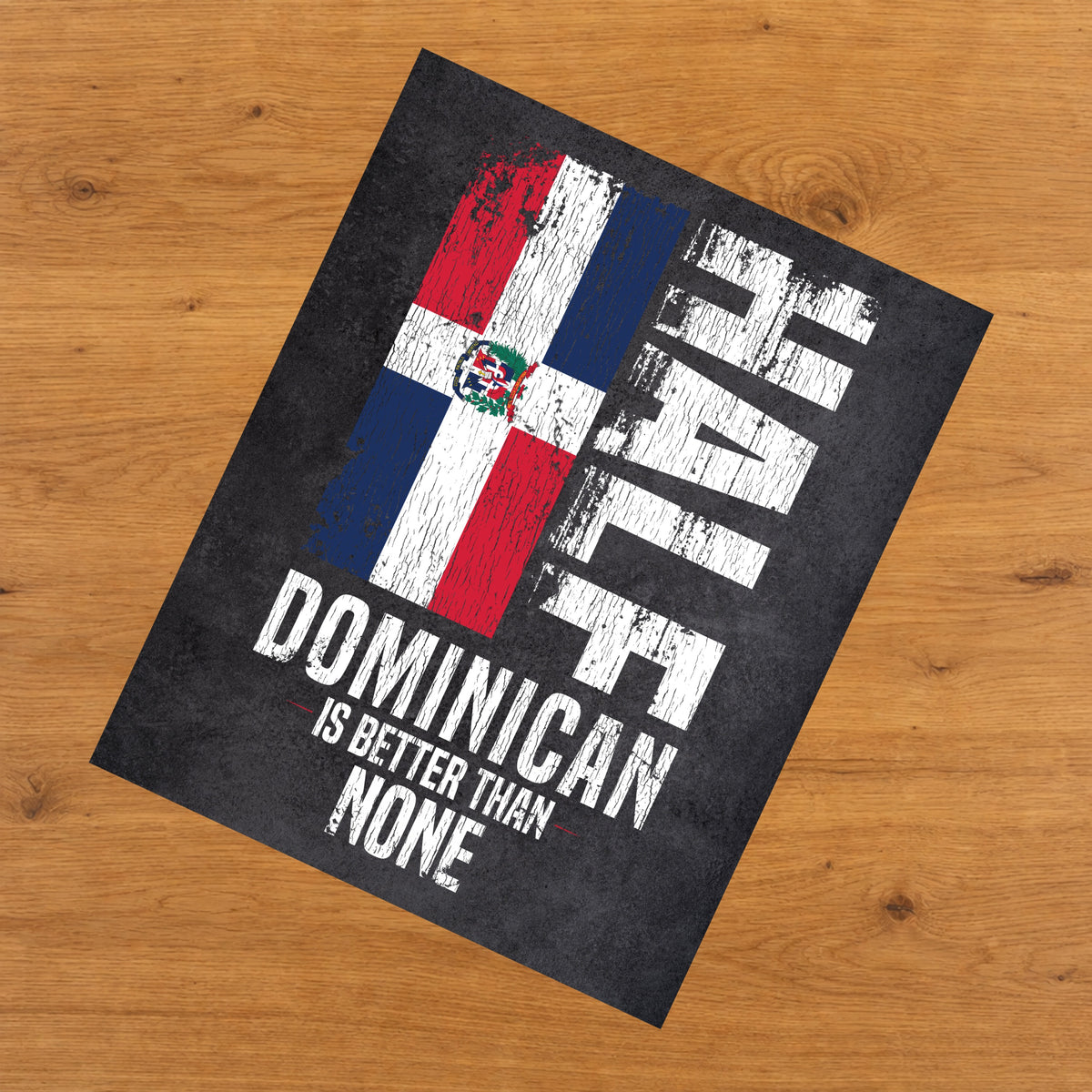 Half Dominican Is Better Than None Funny Dominican Flag 8"x10" Wall Art Print