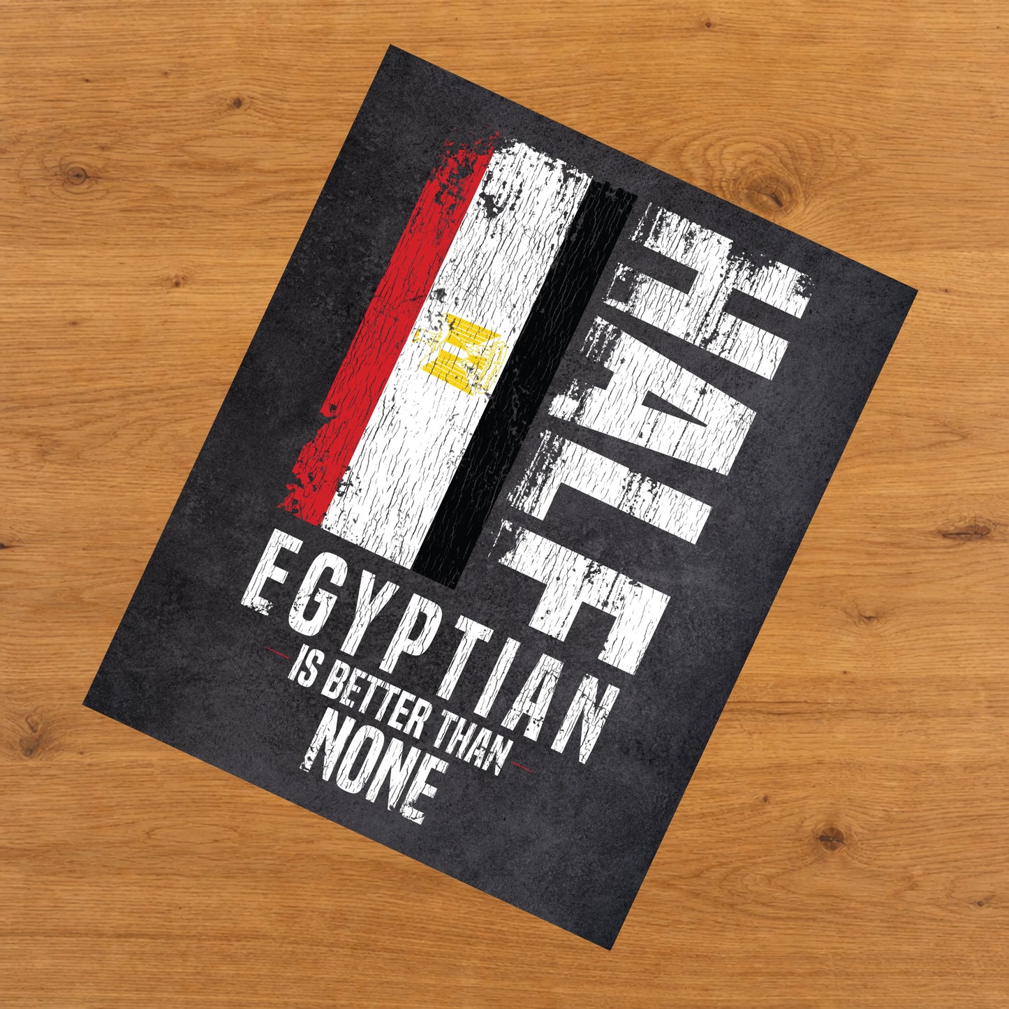 Half Egyptian Is Better Than None Funny Egyptian Flag 8"x10" Wall Art Print