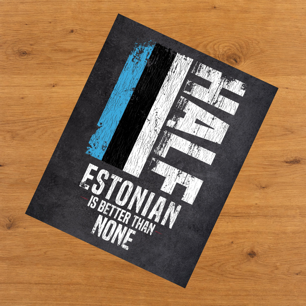 Half Estonian Is Better Than None Funny Estonian Flag 8"x10" Wall Art Print