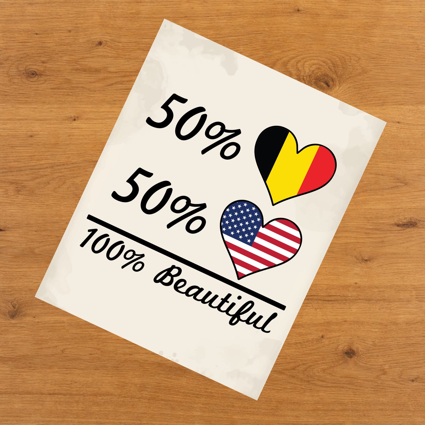 50% Belgian 50% American 100% Beautiful Belgium Flag Heart 8"x10" Wall Art Print