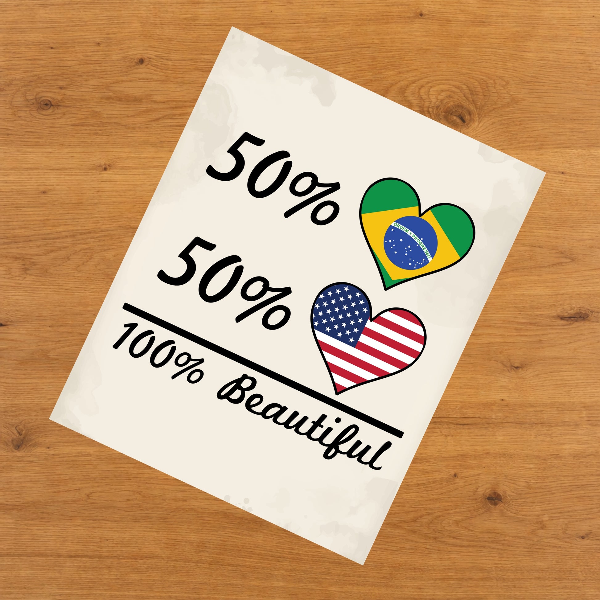 50% Brazilian 50% American 100% Beautiful Brazil Flag Heart 8"x10" Wall Art Print