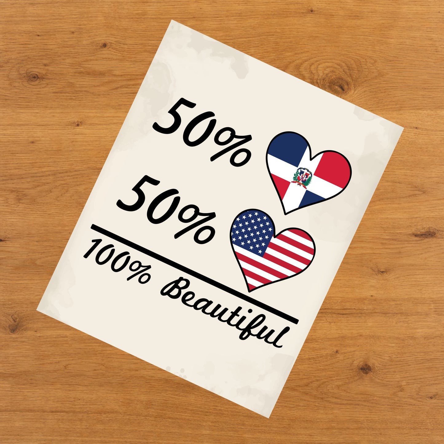 50% Dominican 50% American 100% Beautiful Dominican Republic Flag Heart 8"x10" Wall Art Print