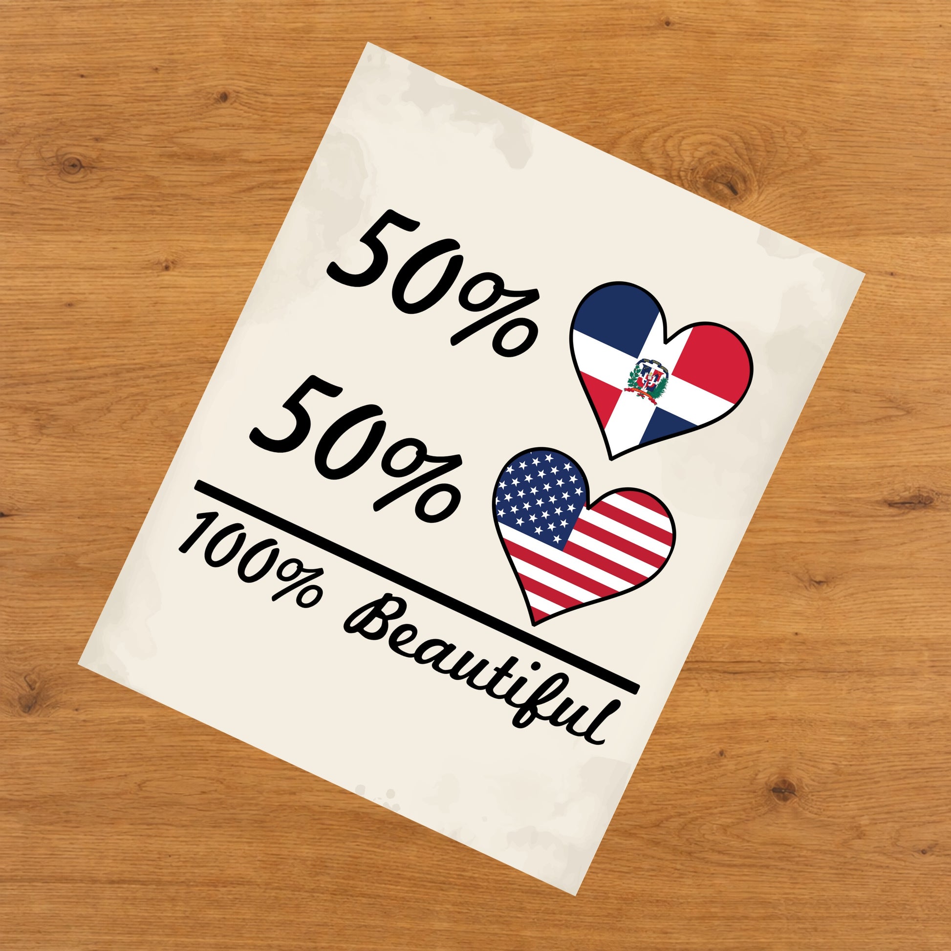 50% Dominican 50% American 100% Beautiful Dominican Republic Flag Heart 8"x10" Wall Art Print