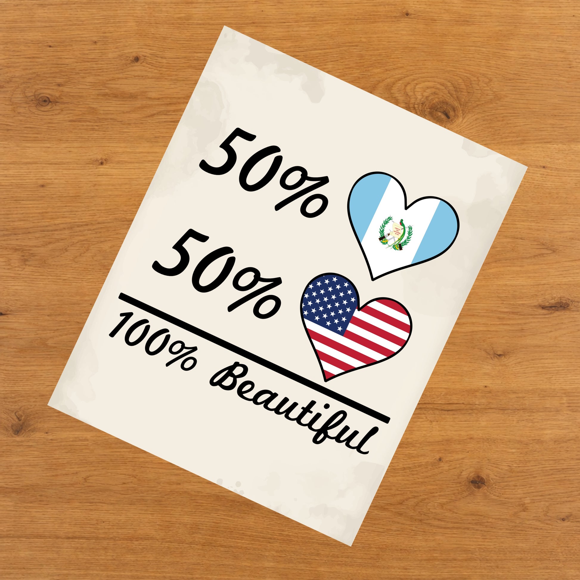 50% Guatemalan 50% American 100% Beautiful Guatemala Flag Heart 8"x10" Wall Art Print
