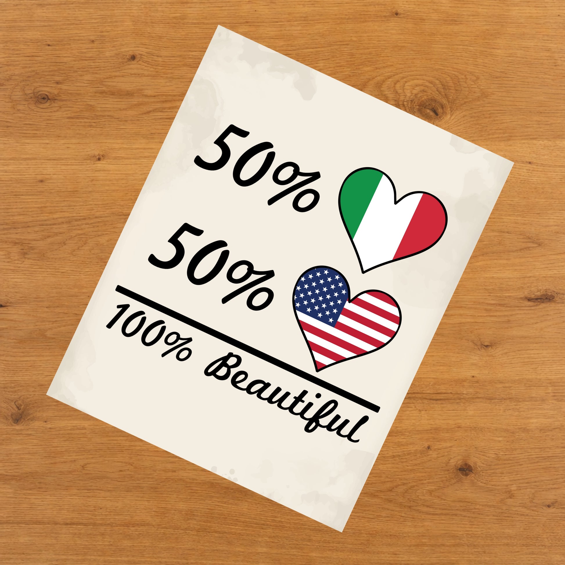 50% Italian 50% American 100% Beautiful Italy Flag Heart 8"x10" Wall Art Print