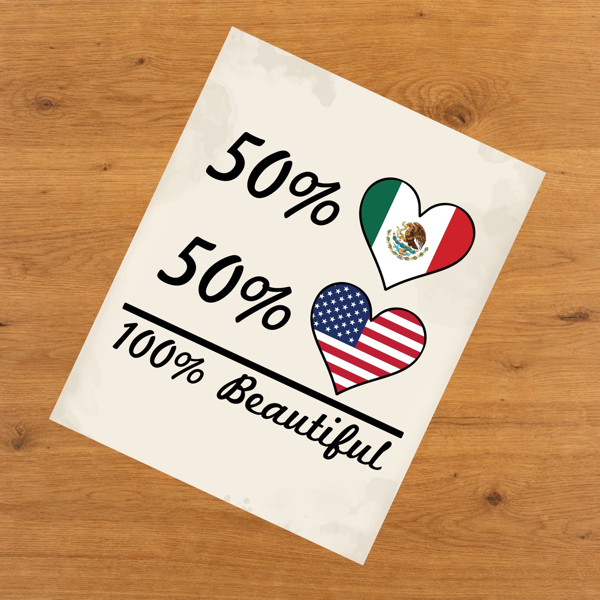 50% Mexican 50% American 100% Beautiful Mexico Flag Heart 8"x10" Wall Art Print