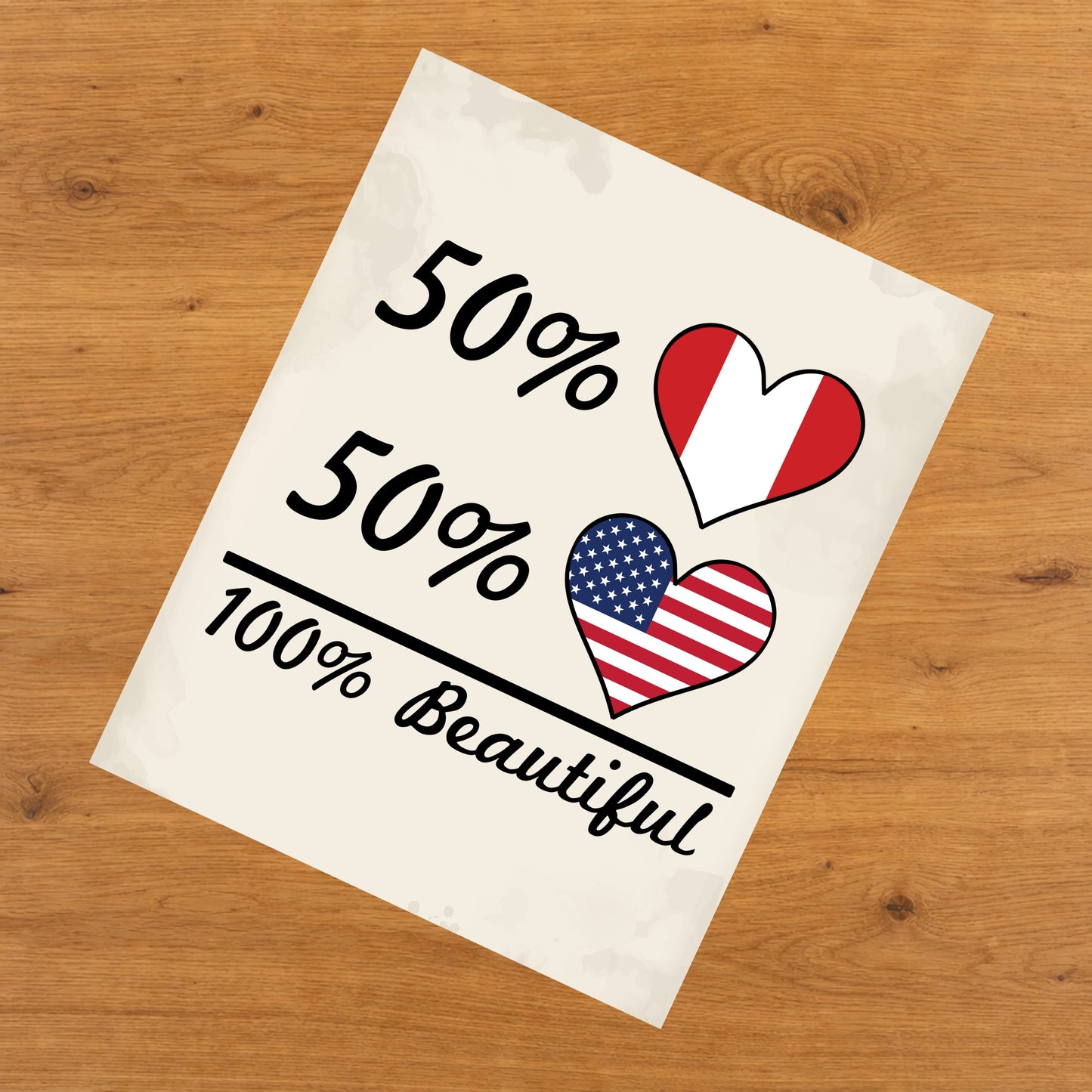 50% Peruvian 50% American 100% Beautiful Peru Flag Heart 8"x10" Wall Art Print