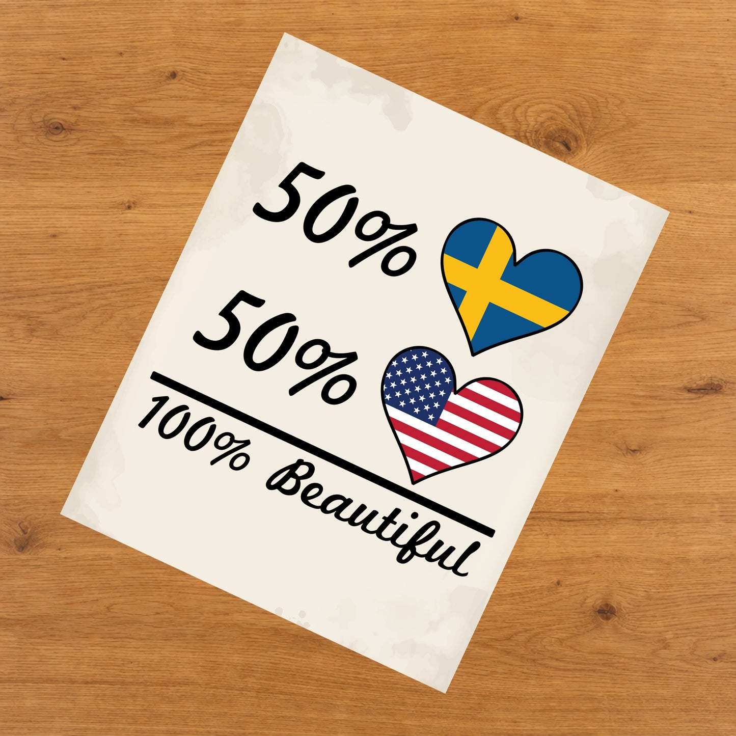 50% Swedish 50% American 100% Beautiful Sweden Flag Heart 8"x10" Wall Art Print