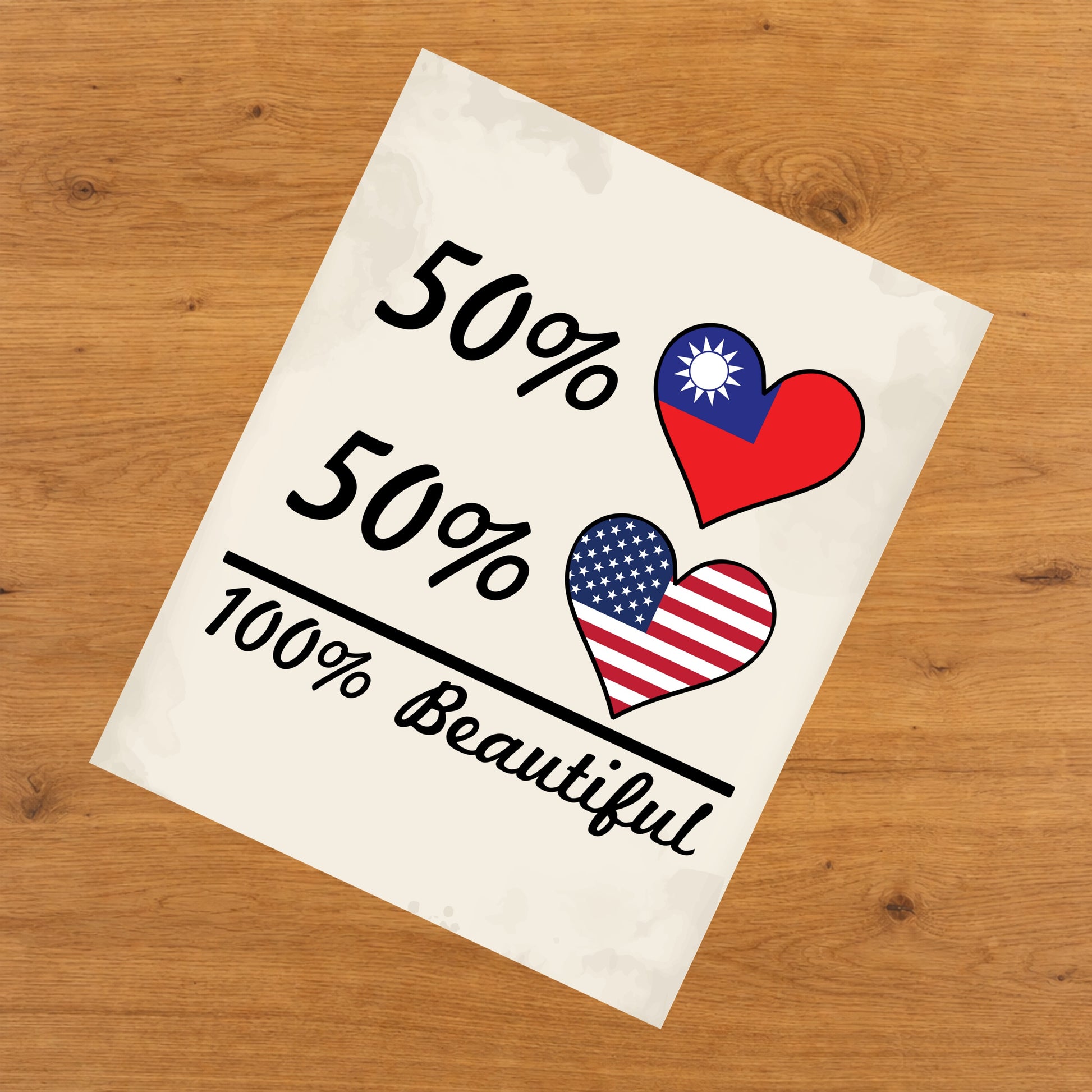 50% Taiwanese 50% American 100% Beautiful Taiwan Flag Heart 8"x10" Wall Art Print