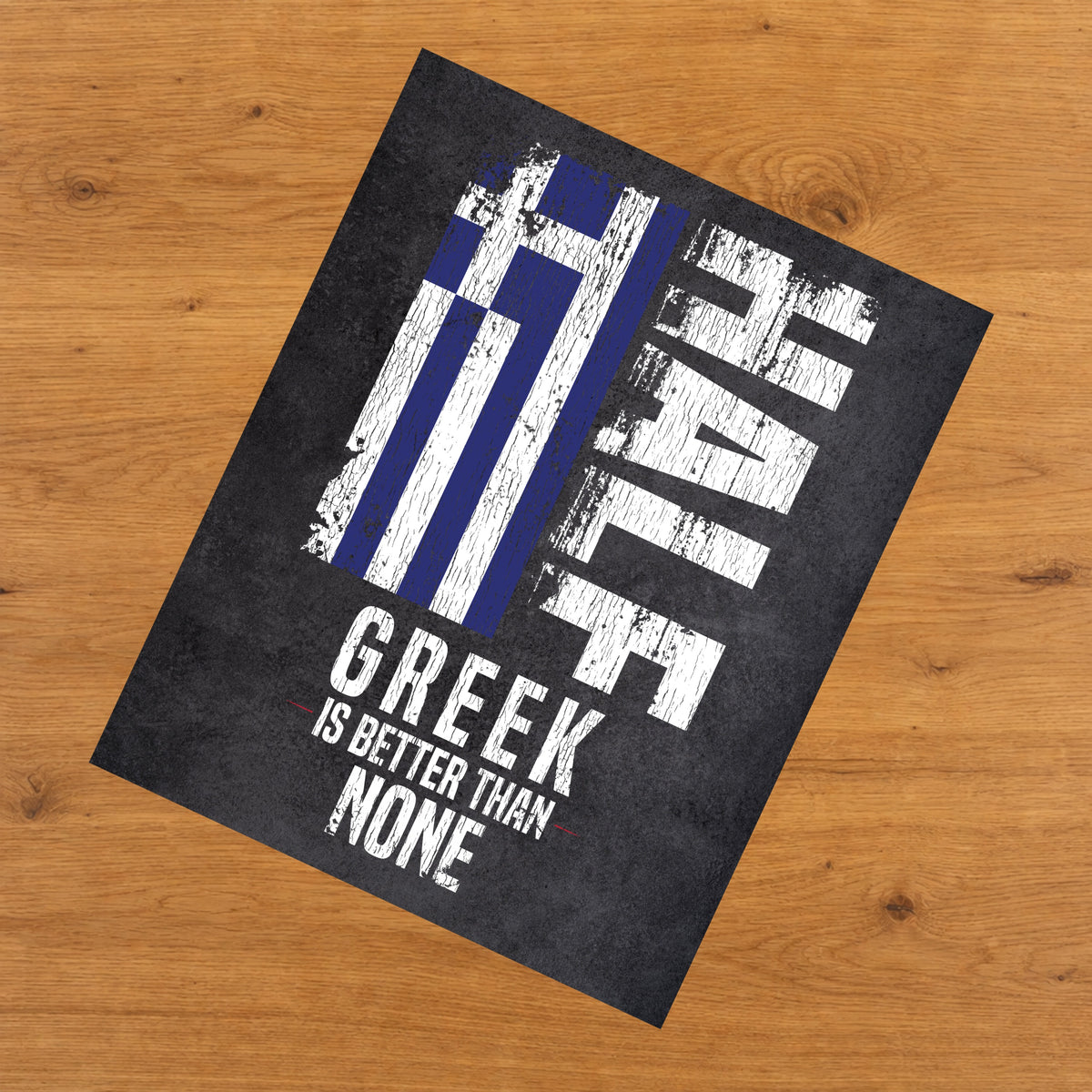 Half Greek Is Better Than None Funny Greek Flag 8"x10" Wall Art Print