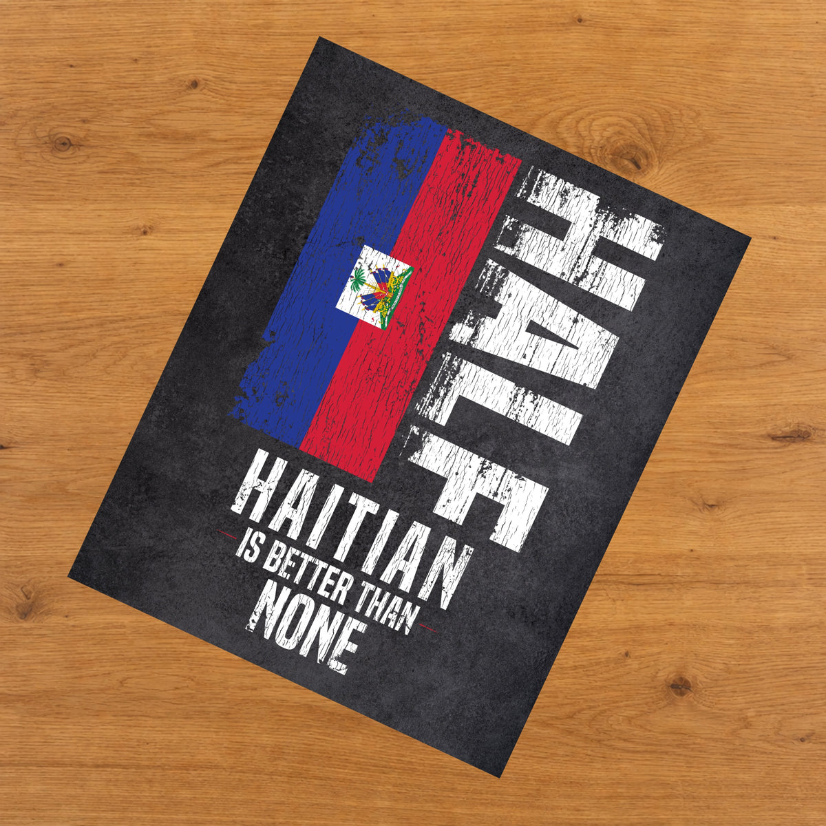 Half Haitian Is Better Than None Funny Haitian Flag 8"x10" Wall Art Print