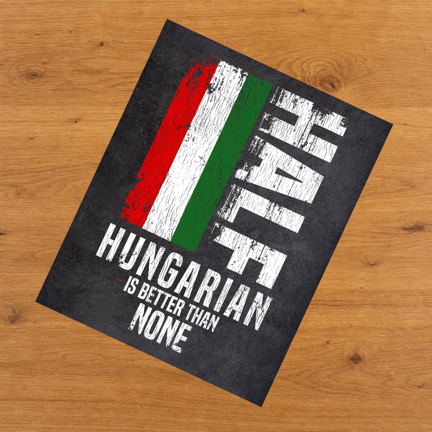 Half Hungarian Is Better Than None Funny Hungarian Flag 8"x10" Wall Art Print