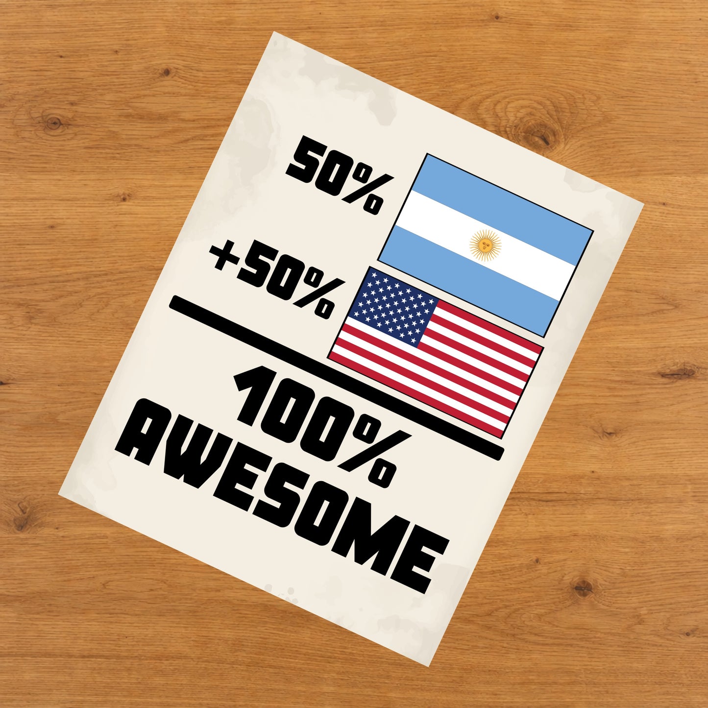 50% Argentinian 50% American 100% Awesome Funny Flag 8"x10" Wall Art Print