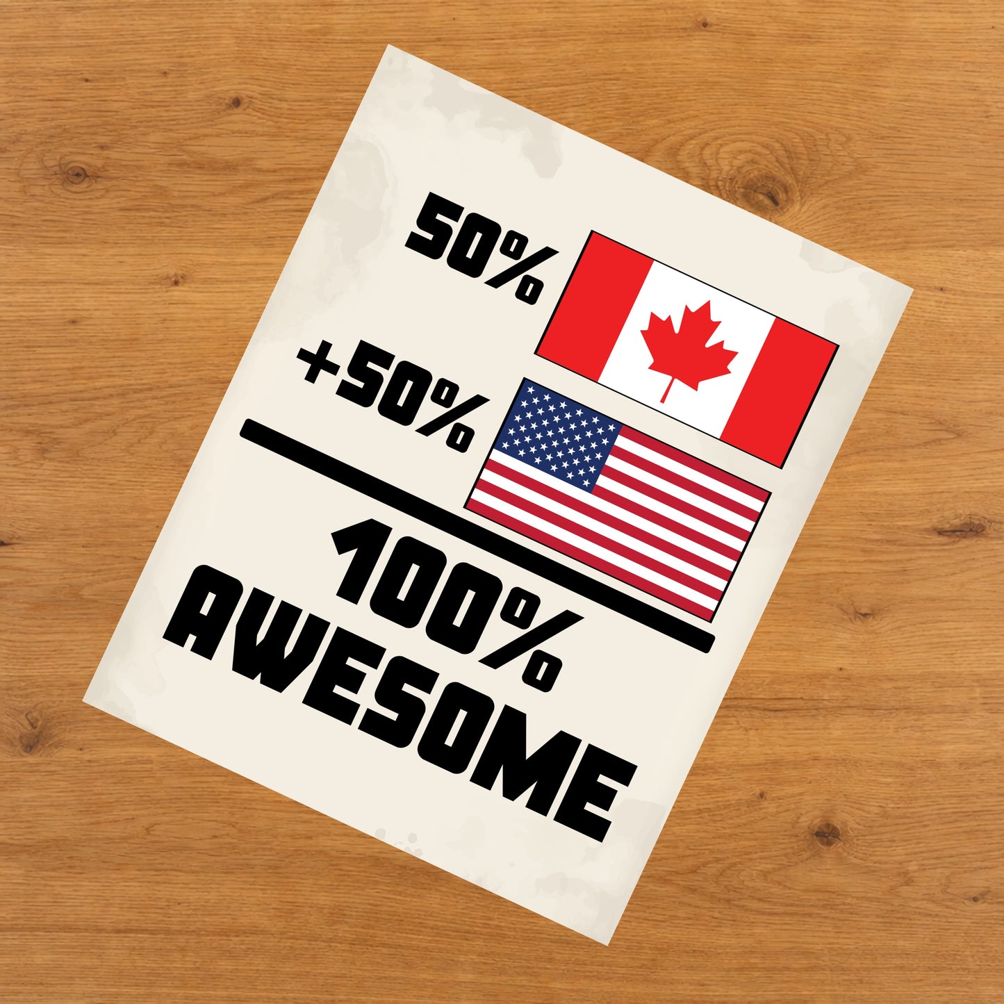 50% Canadian 50% American 100% Awesome Funny Flag 8"x10" Wall Art Print