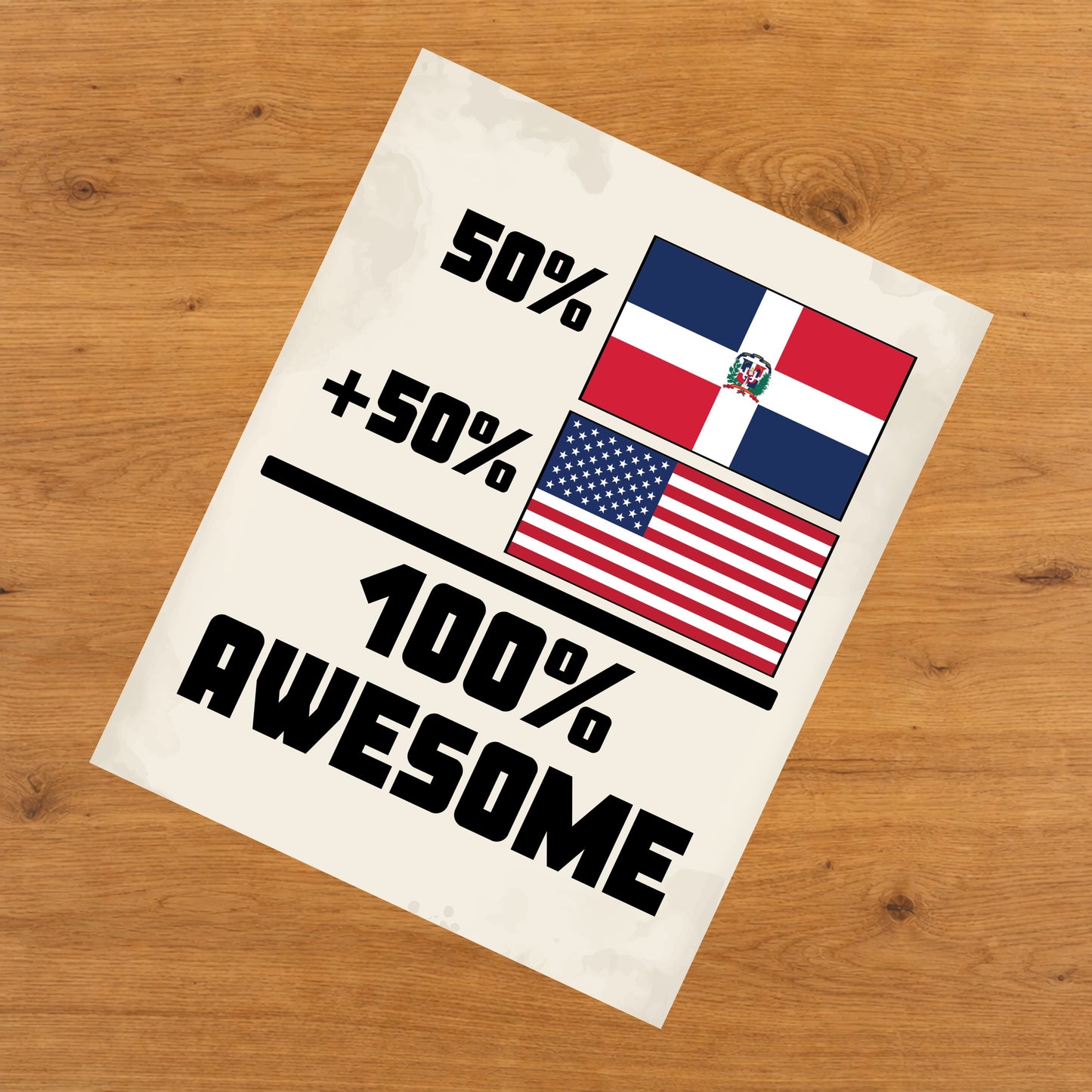 50% Dominican 50% American 100% Awesome Funny Flag 8"x10" Wall Art Print