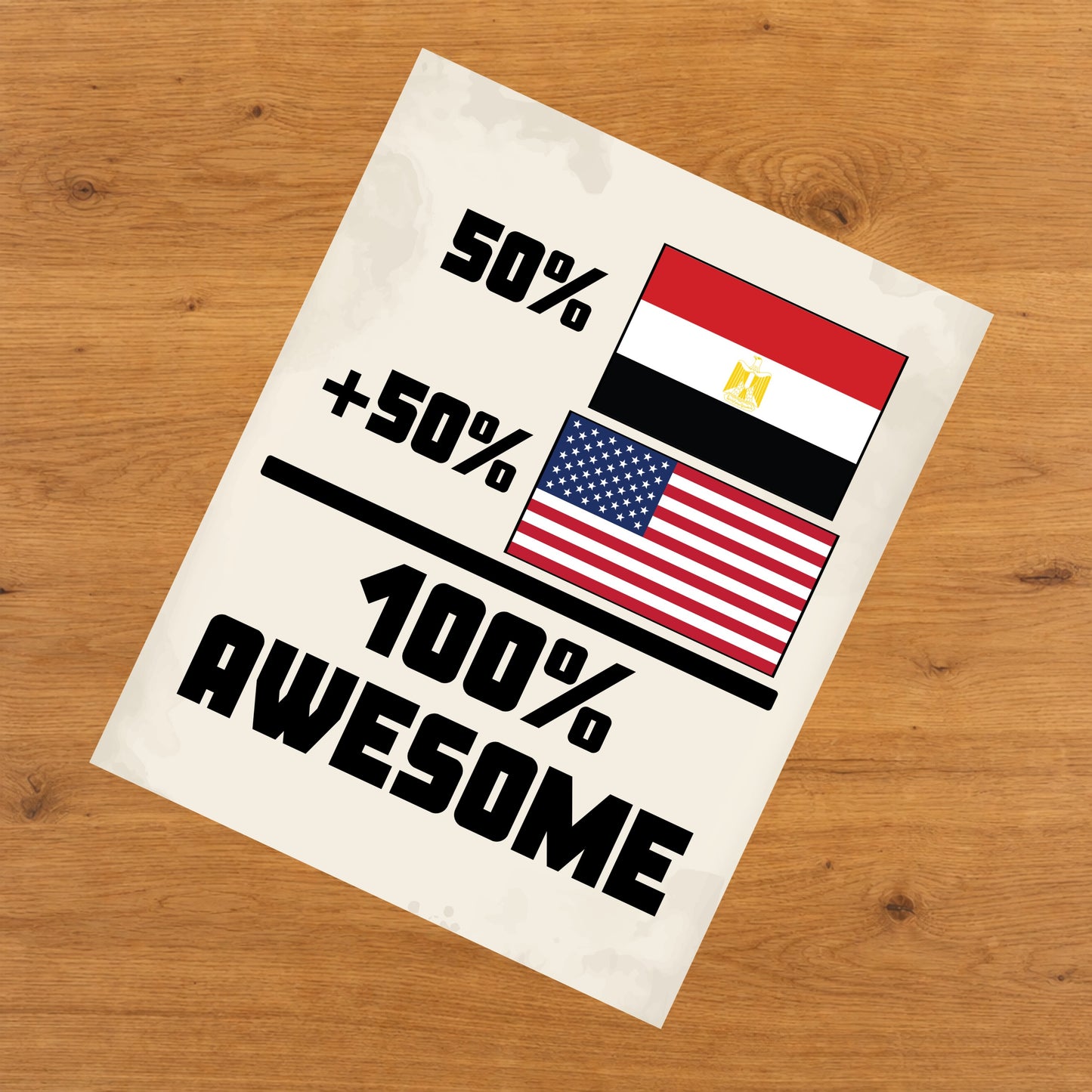 50% Egyptian 50% American 100% Awesome Funny Flag 8"x10" Wall Art Print