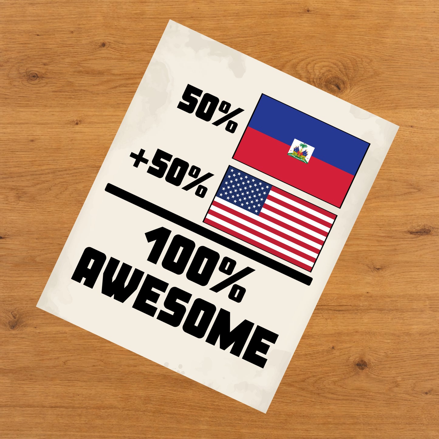 50% Haitian 50% American 100% Awesome Funny Flag 8"x10" Wall Art Print