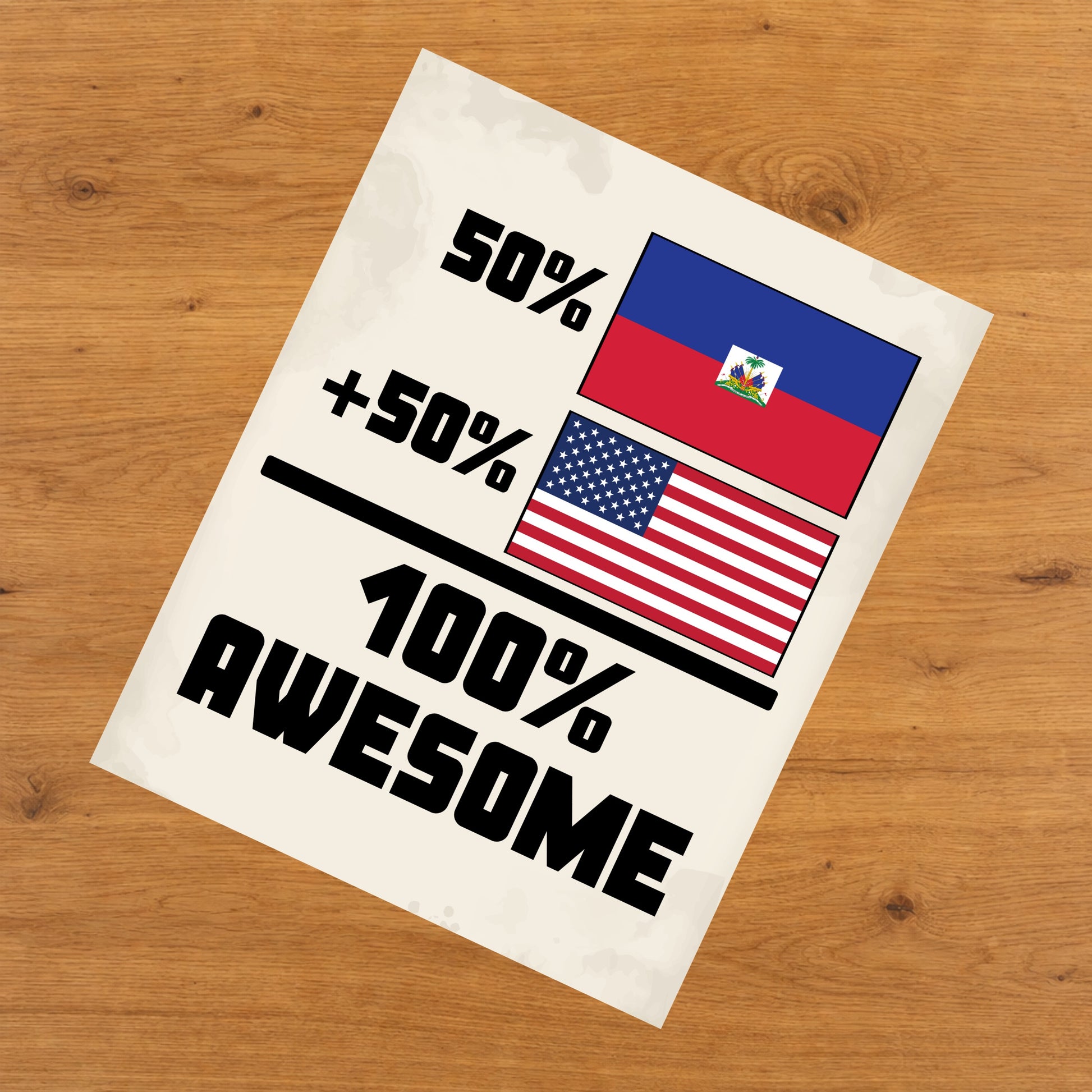 50% Haitian 50% American 100% Awesome Funny Flag 8"x10" Wall Art Print